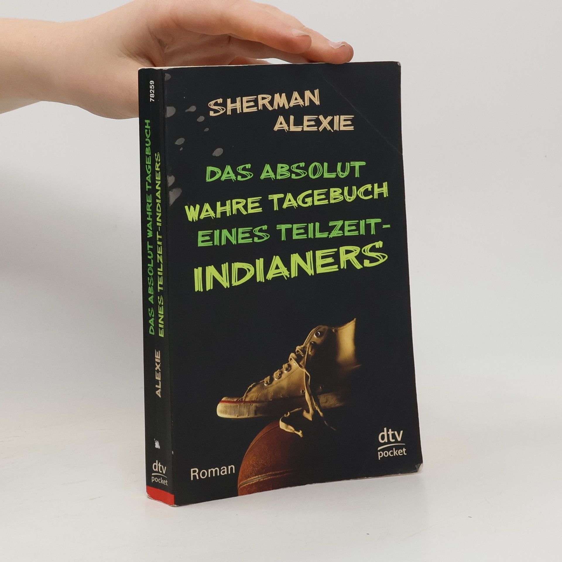 Sherman Alexie Das absolut wahre Tagebuch eines Teilzeit-Indianers