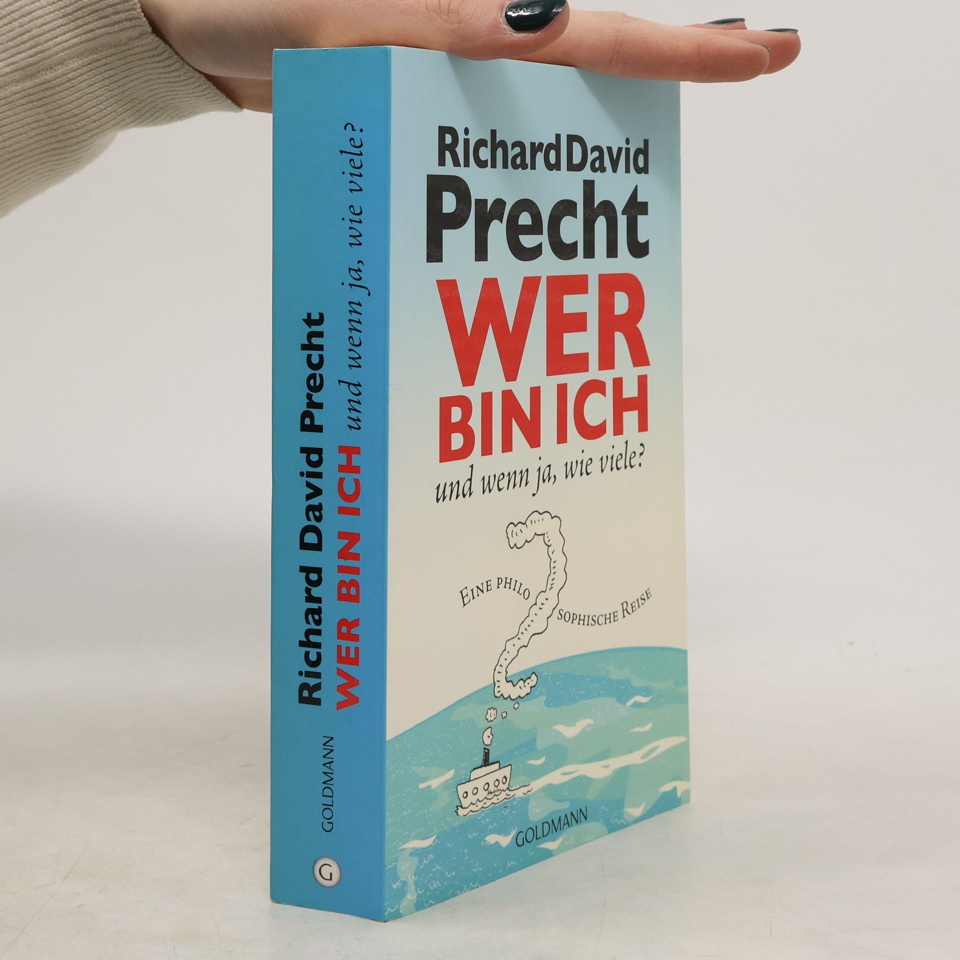 Richard David Precht Wer bin ich - und wenn ja, wie viele?