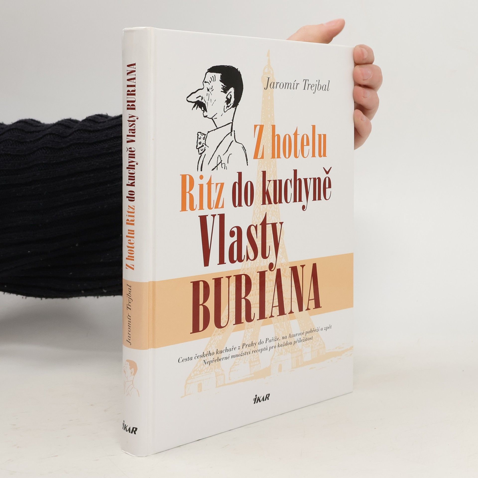 Jaromír Trejbal Z hotelu Ritz do kuchyně Vlasty Buriana