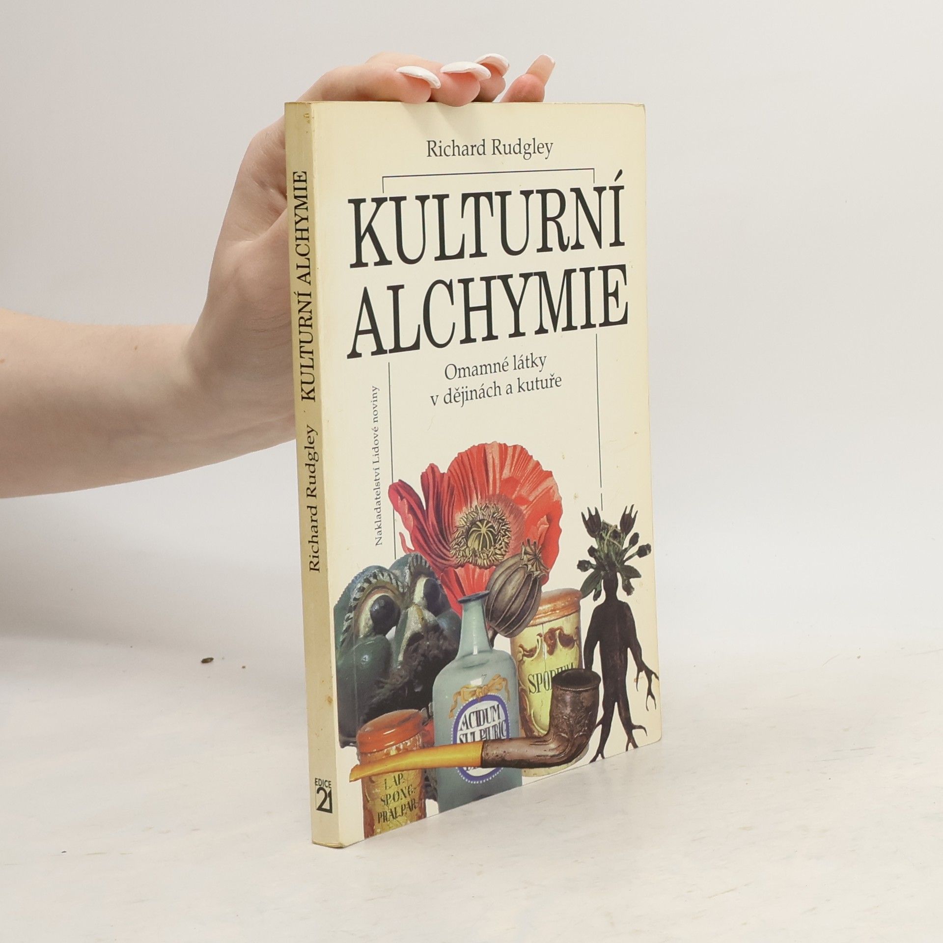 Kulturní alchymie. Omamné látky v dějinách a kultuře