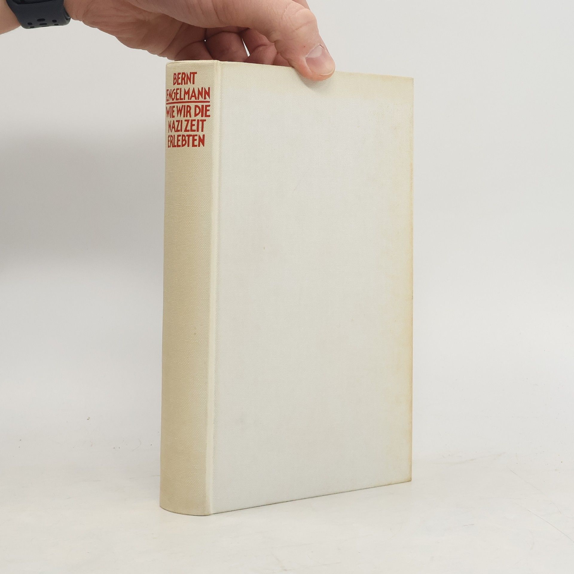 Bernt Engelmann Wie wir die Nazizeit erlebten