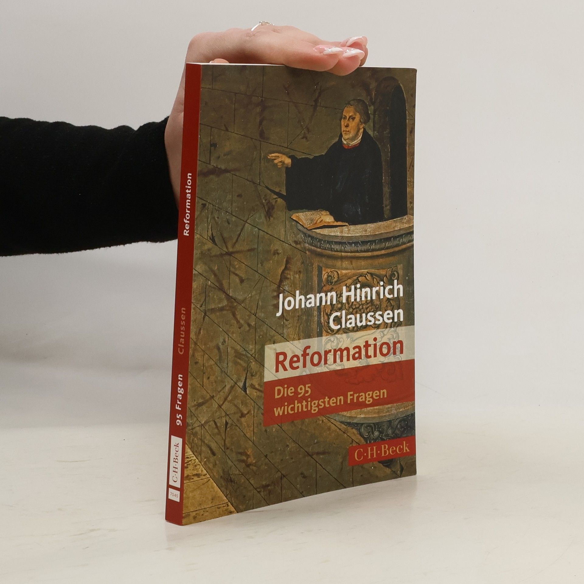 Johann Hinrich Claussen Reformation - Die 95 wichtigsten Fragen