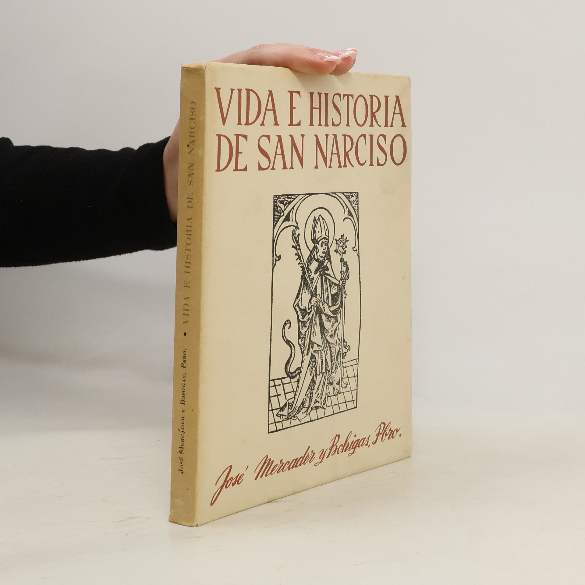 José Mercader y Bohigas Vida e historia de San Narciso