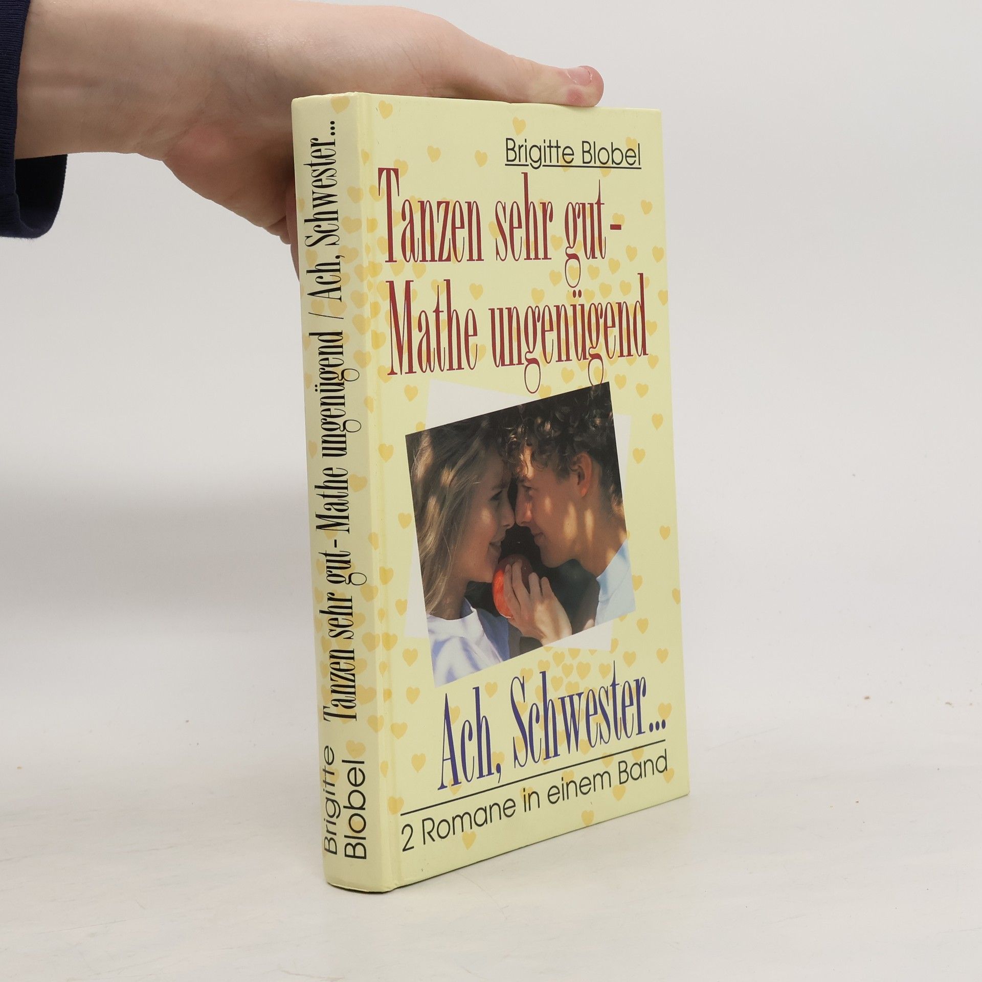 Brigitte Blobel Tanzen sehr gut und Mathe ungenügend - Ach Schwester (2 Romane in 1 Band)