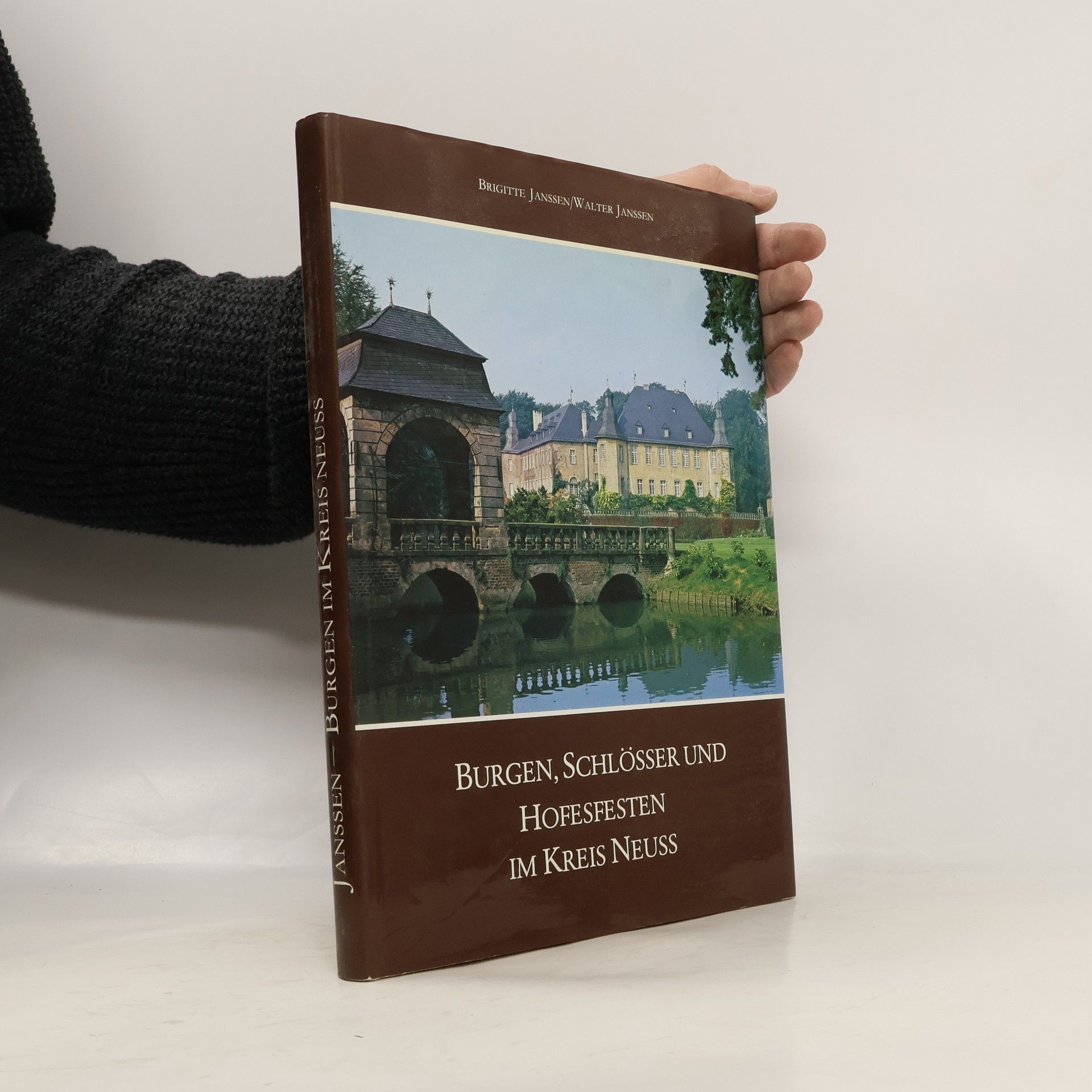 Brigitte Janssen Burgen, Schlösser und Hofesfesten im Kreis Neuss