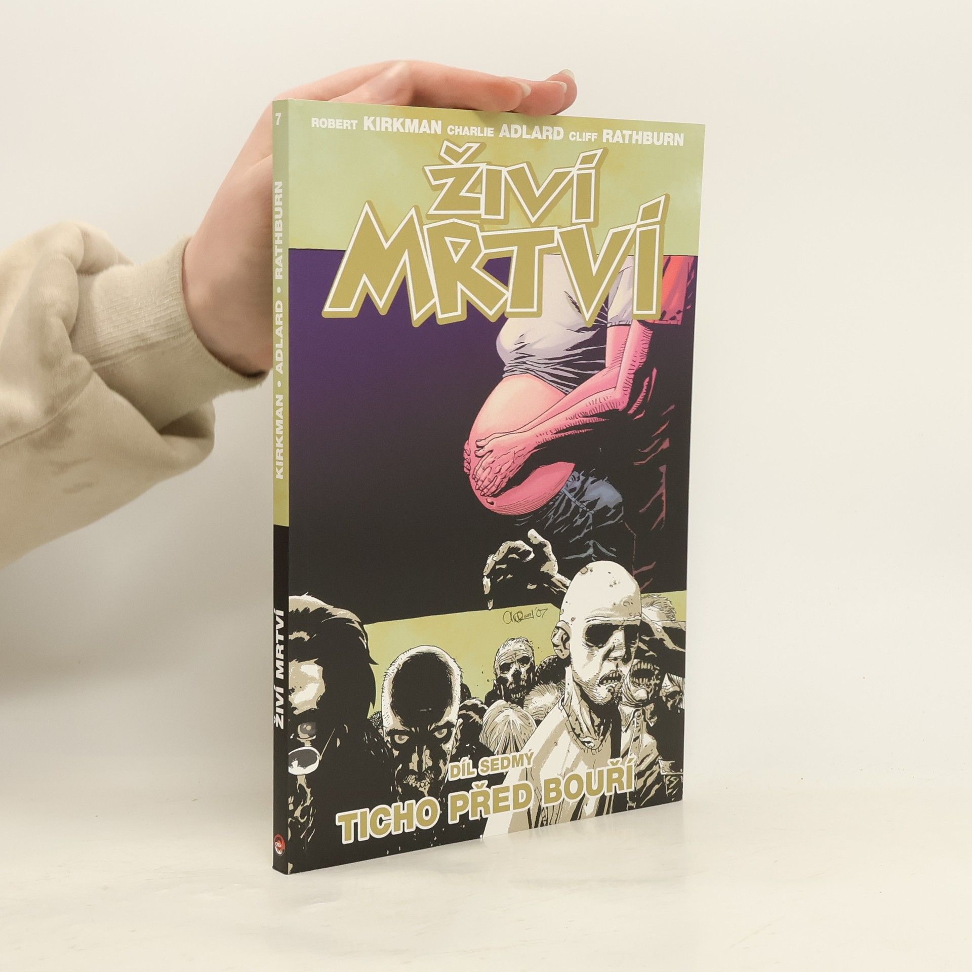 Robert Kikman Živí mrtví 7: Ticho před bouří