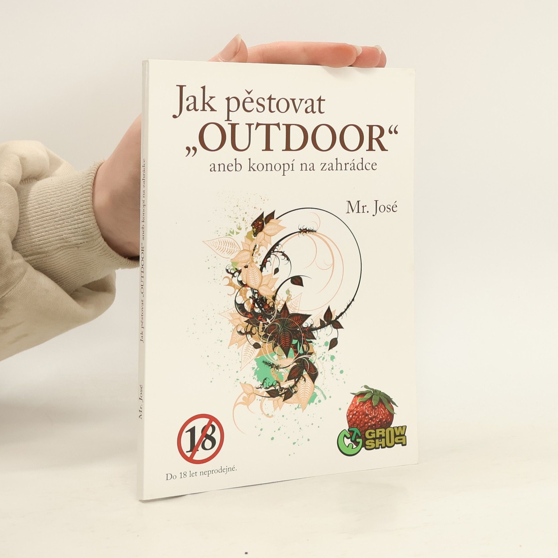 Mr José Jak pěstovat "outdoor" aneb Konopí na zahrádce