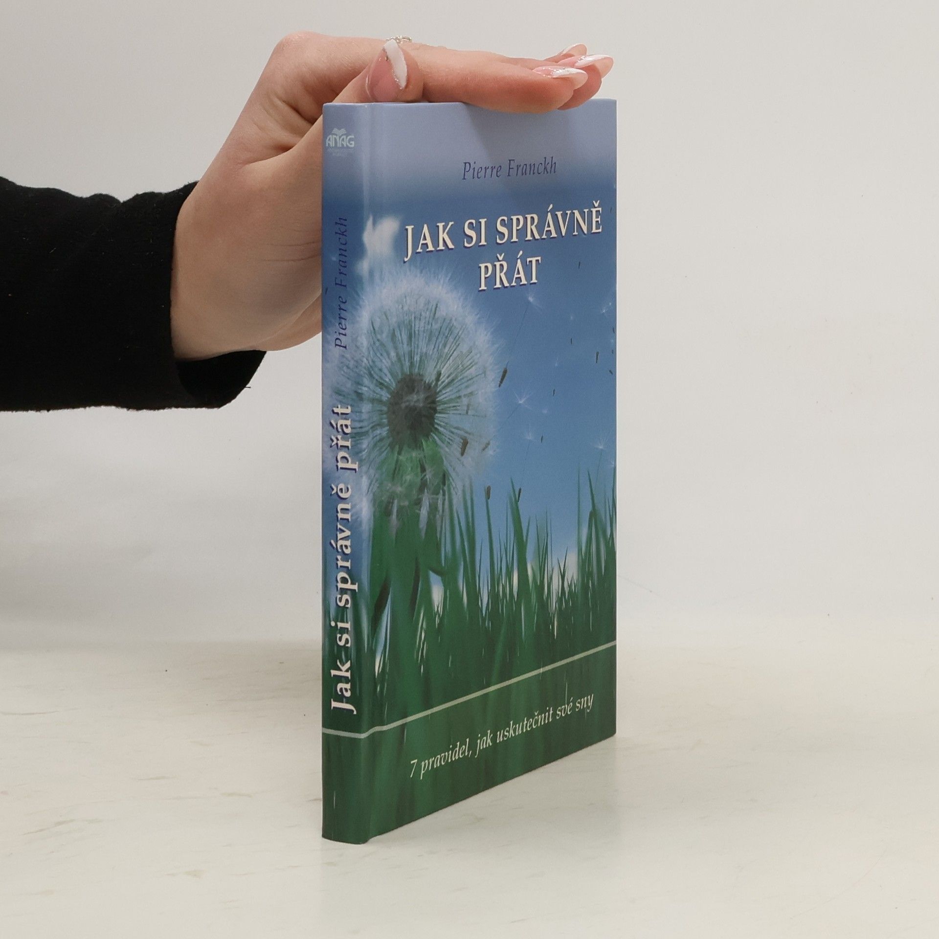 Pierre Franckh Jak si správně přát