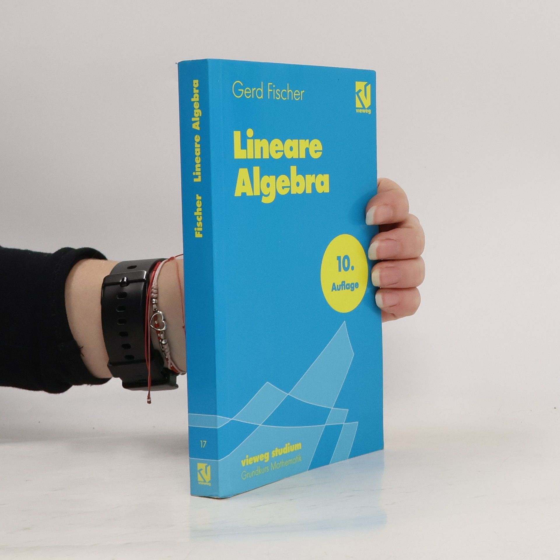 Gerd Fischer Lineare Algebra. Grundkurs Mathematik. 10. Auflage