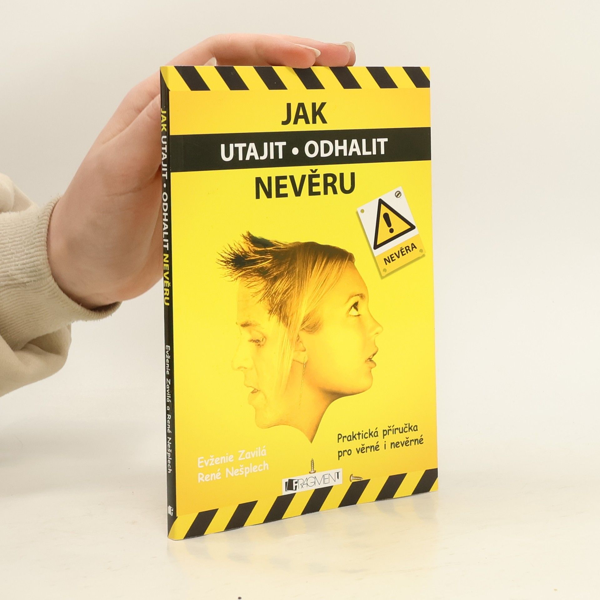 Evženie Zavilá Jak utajit - odhalit nevěru