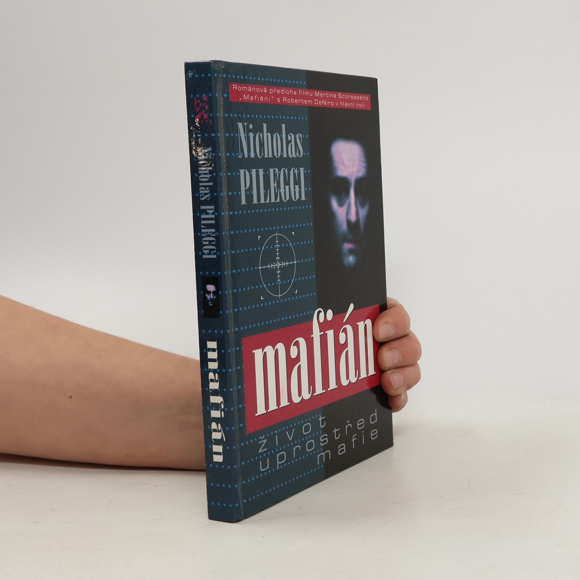 Nicholas Pileggi Mafián : život uprostřed mafie