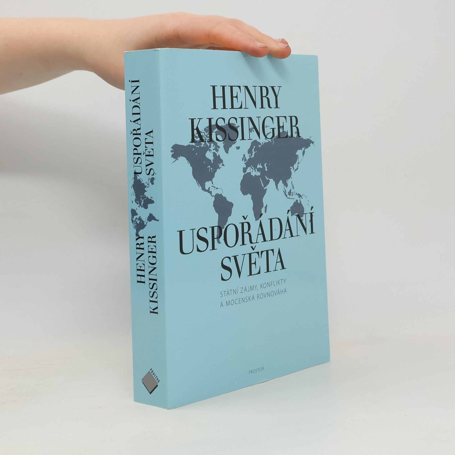 Henry Kissinger Uspořádání světa: Státní zájmy, konflikty a mocenská rovnováha