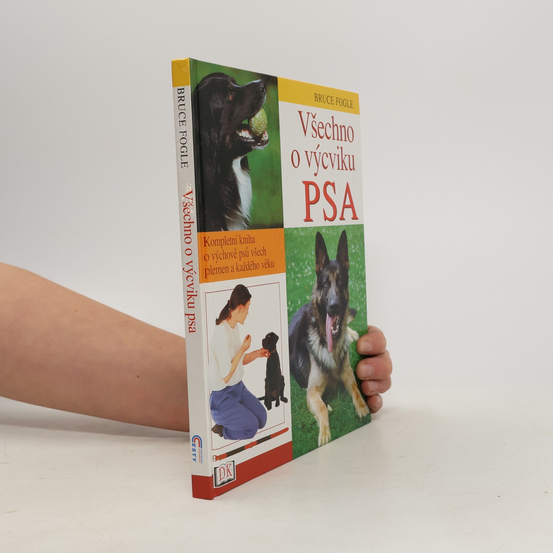 Bruce Folge Všechno o výcviku psa: Kompletní kniha o výchově psů všech plemen a každého věku