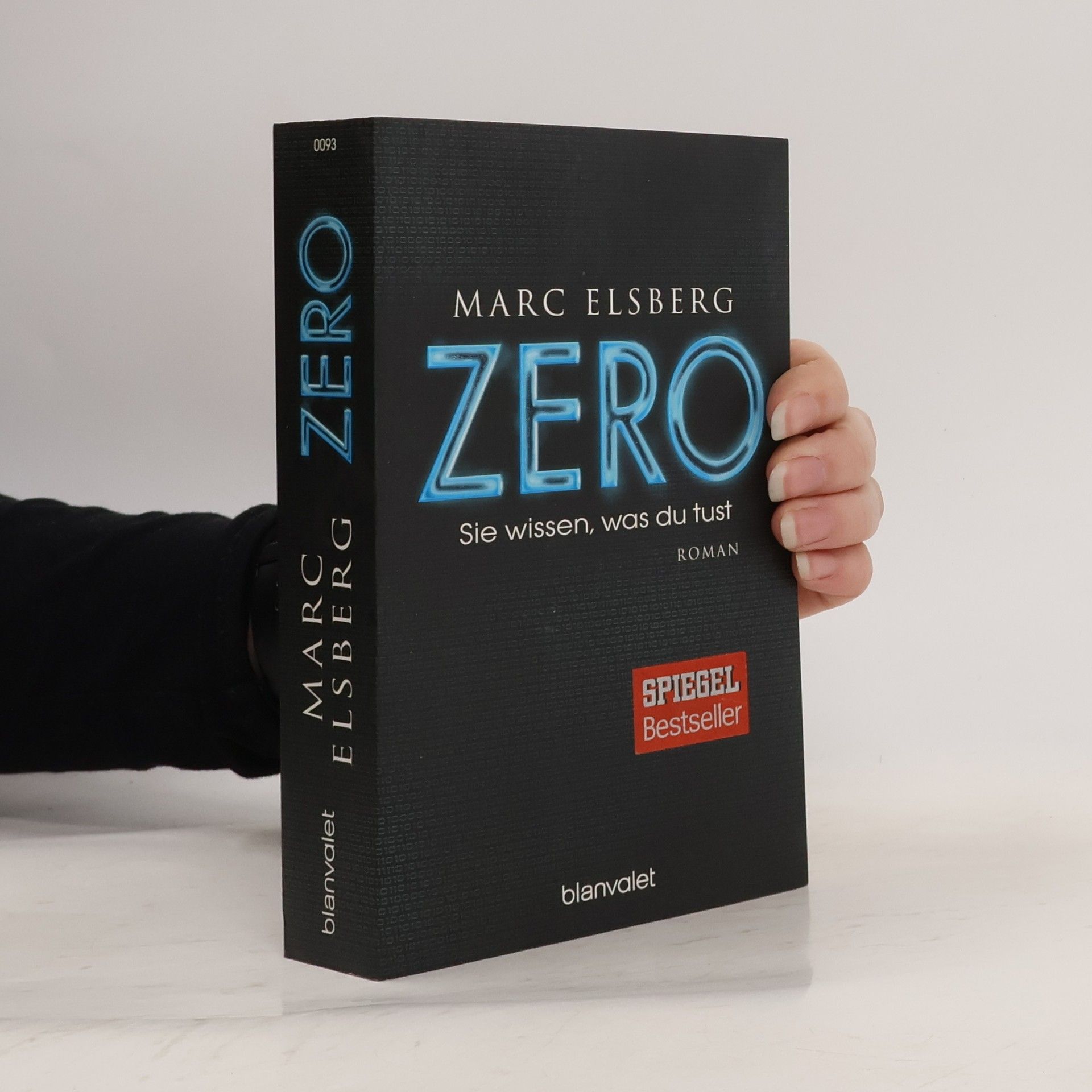 Marc Elsberg Zero. Sie wissen, was du tust