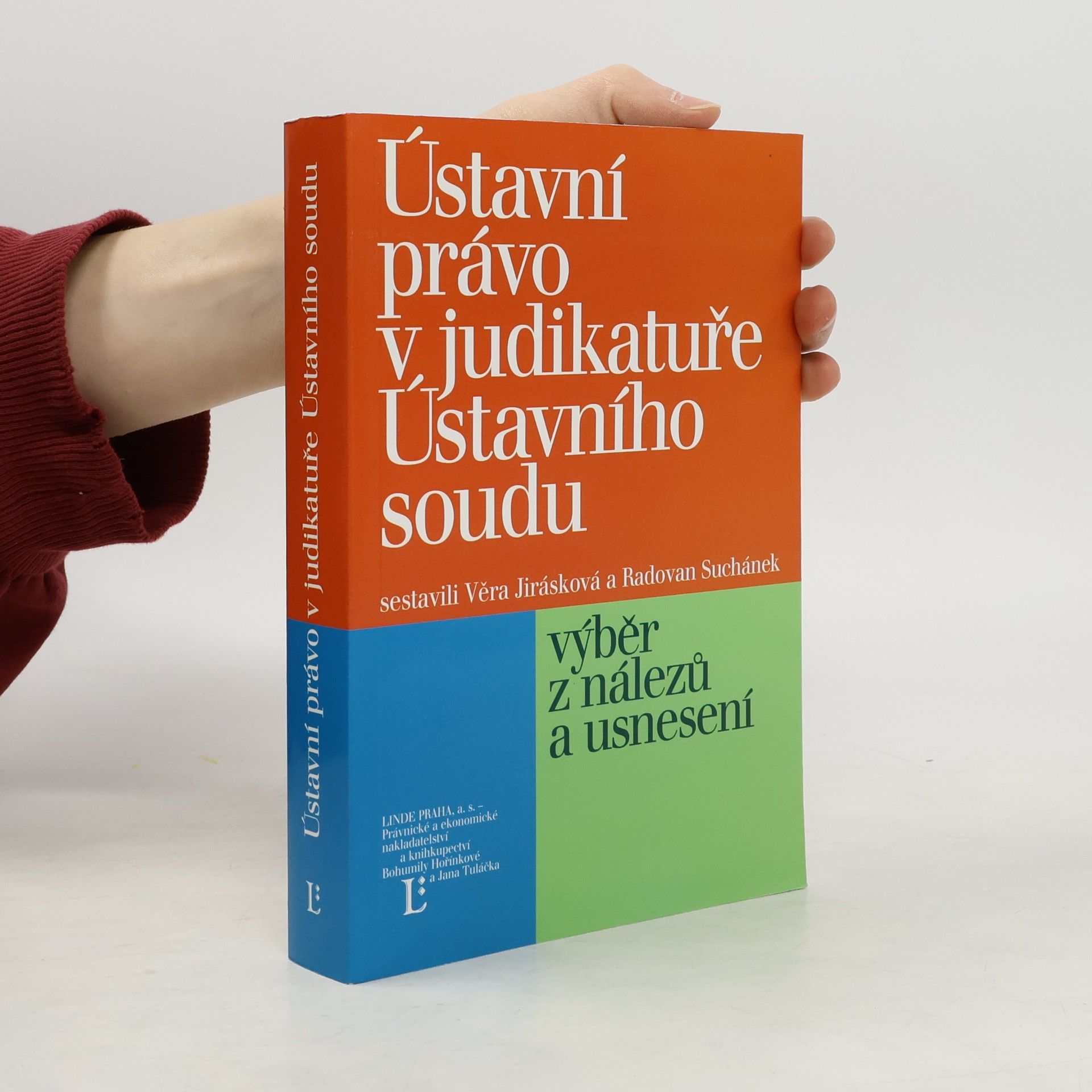 Ústavní právo v judikatuře Ústavního soudu: Výběr z nálezů a usnesení