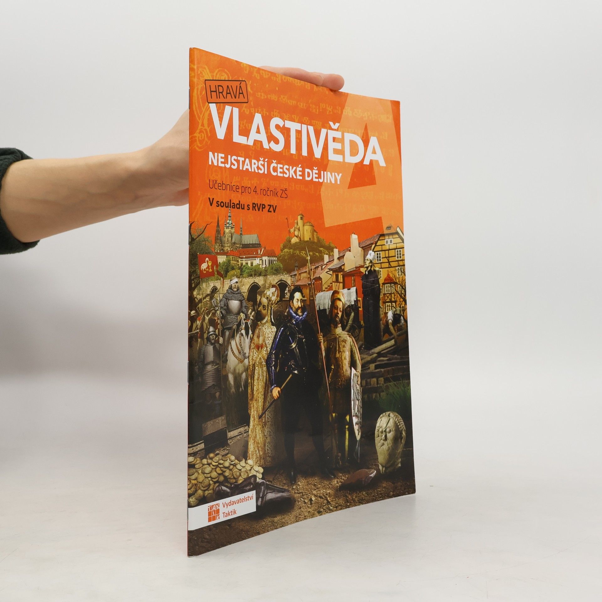 Various authors Hravá vlastivěda 4 : pro 4. ročník ZŠ : v souladu s RVP. Nejstarší české dějiny