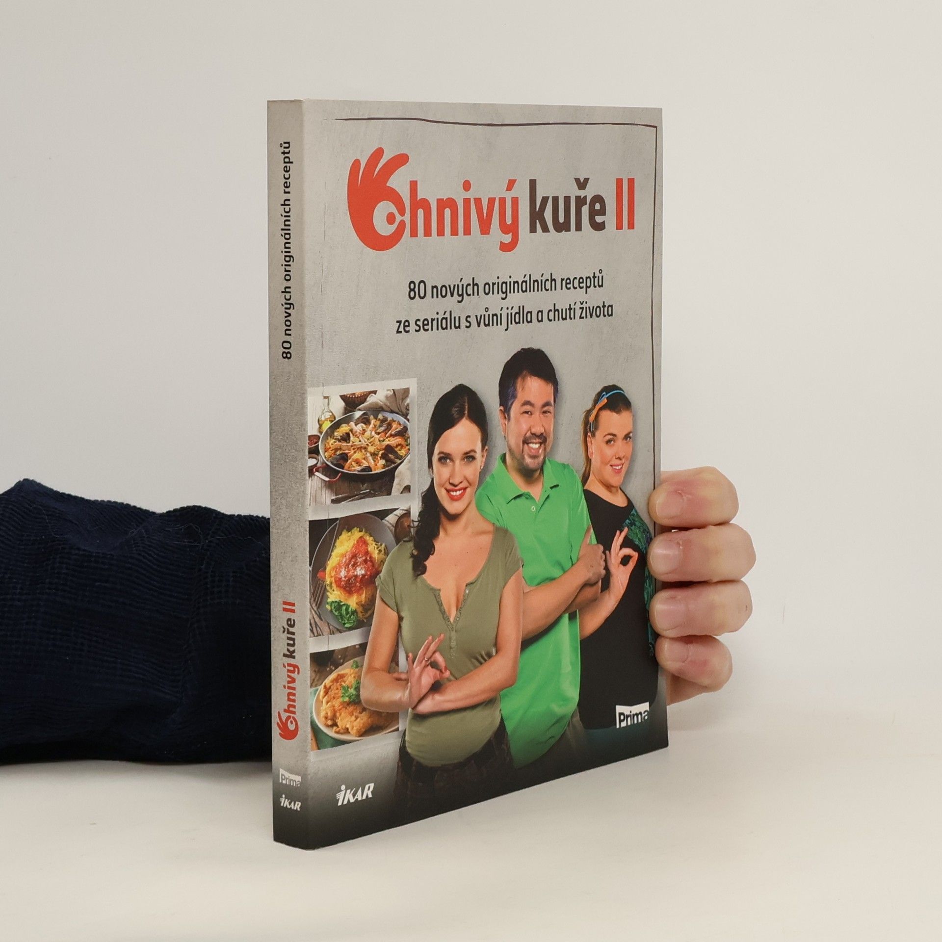 Collectif d'auteurs Ohnivý kuře II. 80 nových originálních receptů ze seriálu s vůní jídla a chutí života