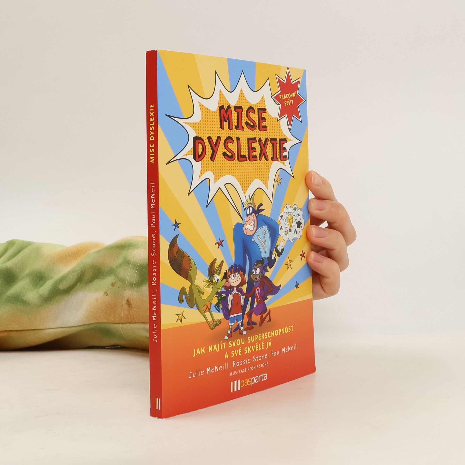 Mise dyslexie : jak najít svou superschopnost a své skvělé já : pracovní sešit