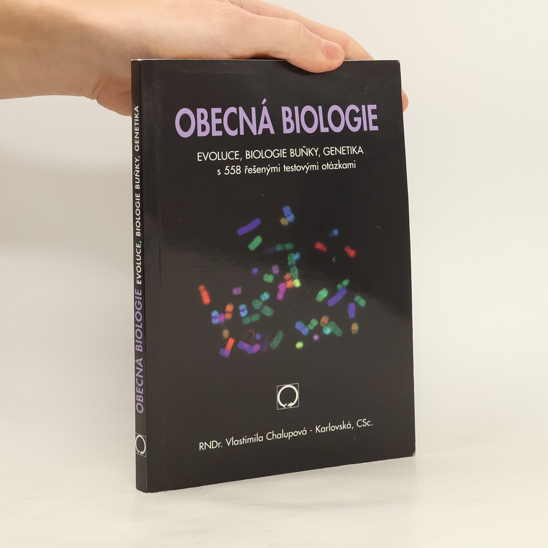 Obecná biologie : evoluce, biologie buňky, genetika : s 558 řešenými testovými otázkami