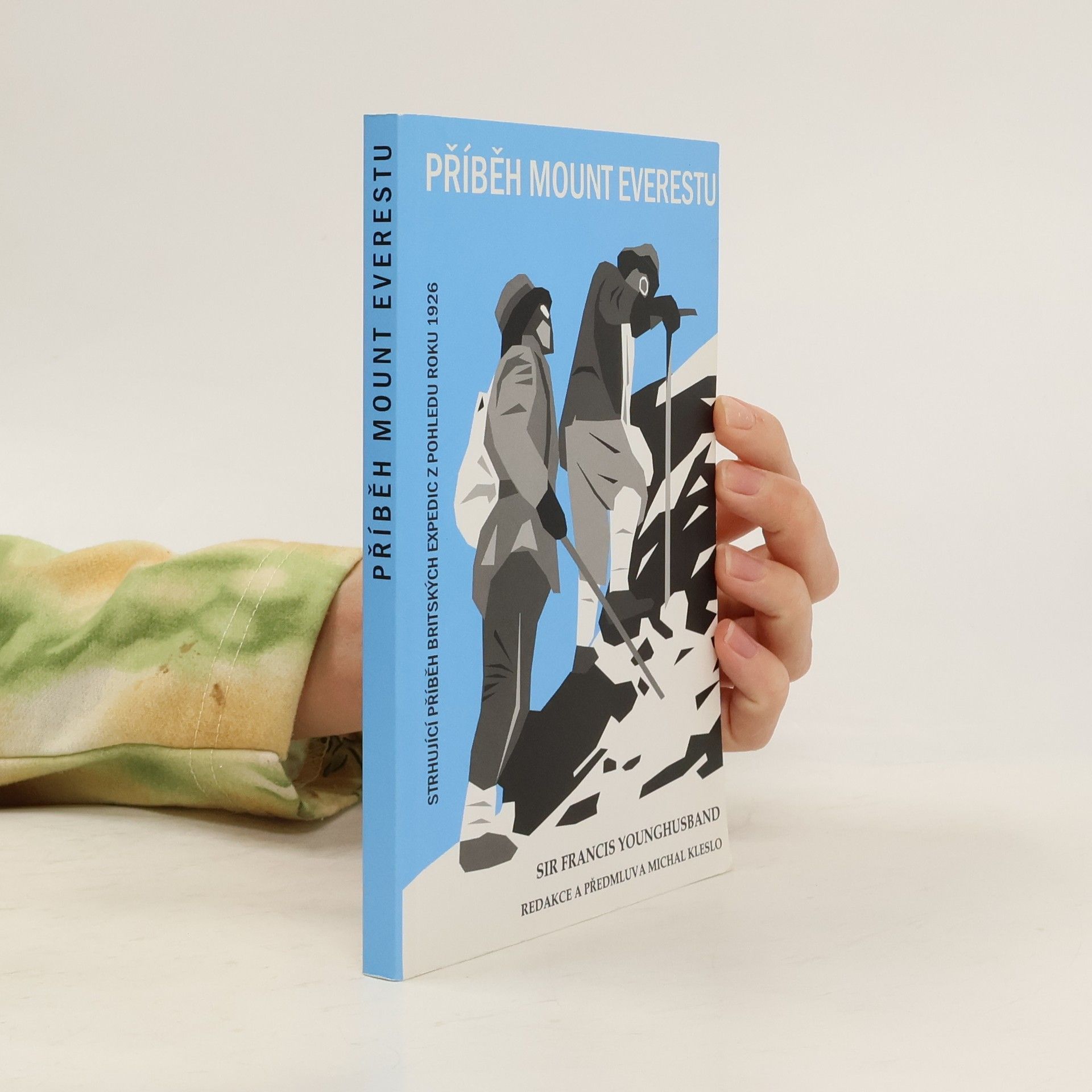 Příběh Mount Everestu : strhující příběh britských expedic z pohledu roku 1926