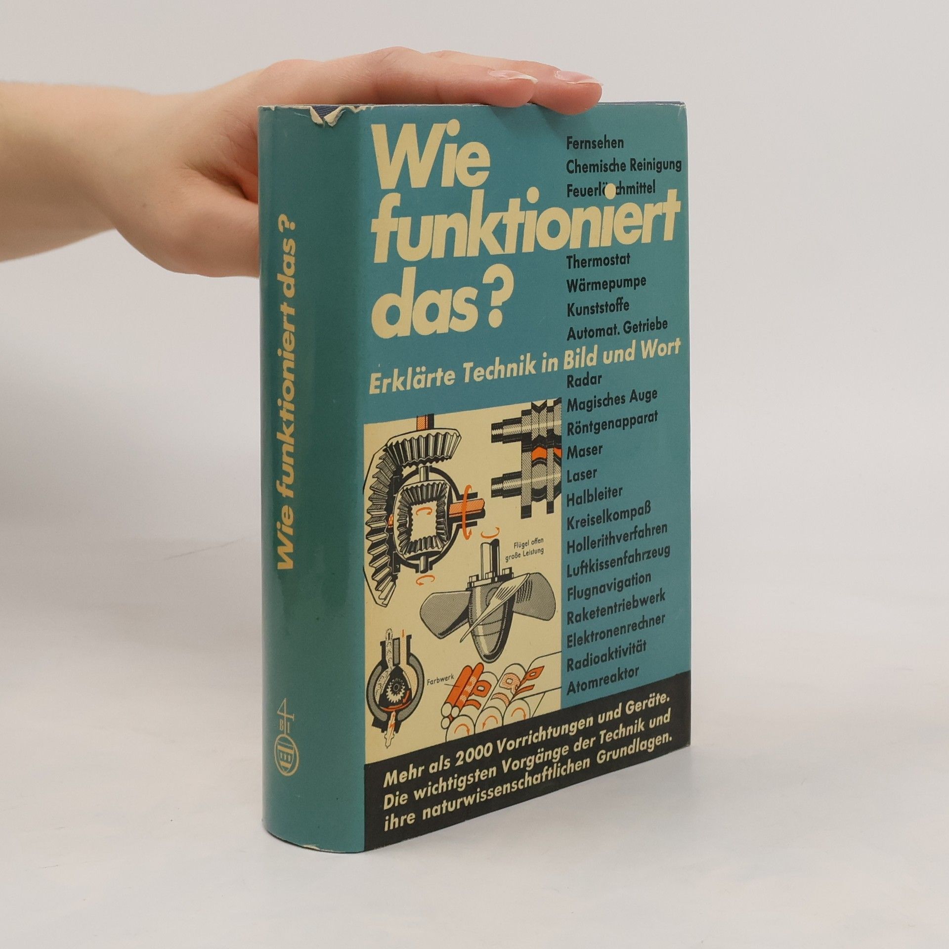 Collectif d'auteurs Wie funktioniert das? Technische Vorgänge, in Wort und Bild erklärt