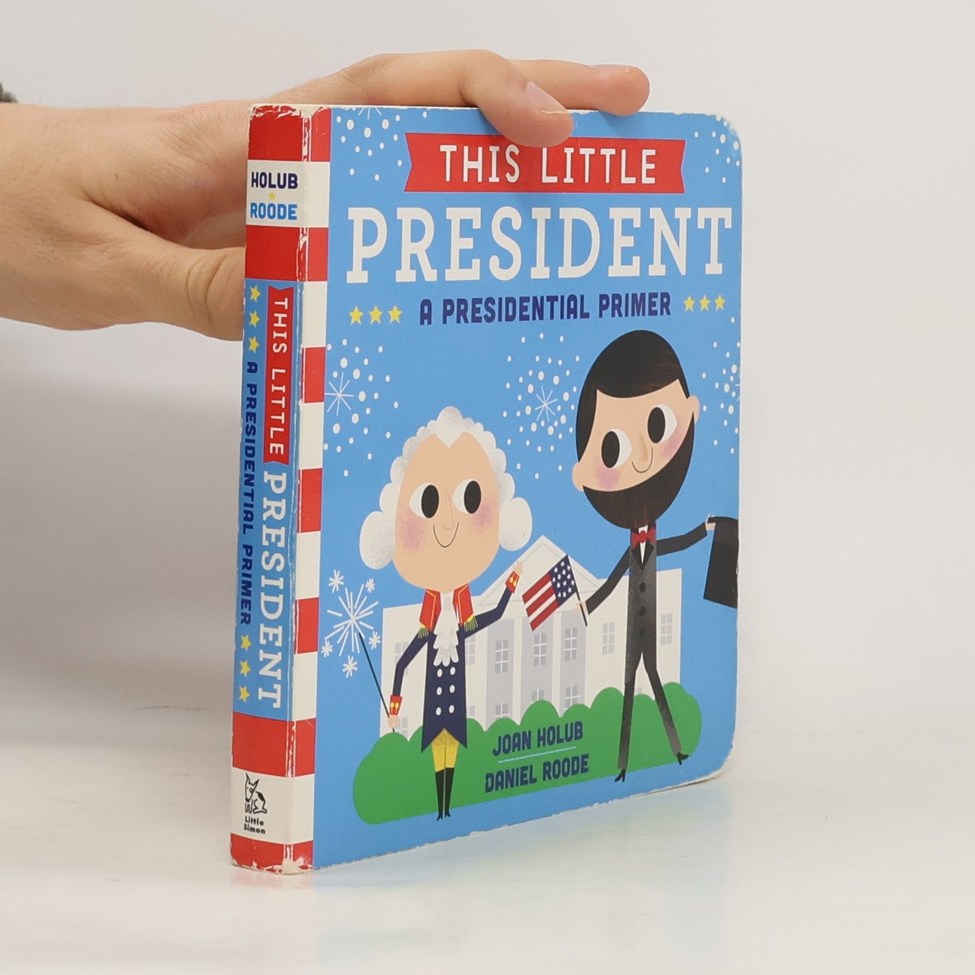 Joan Holub This Little President