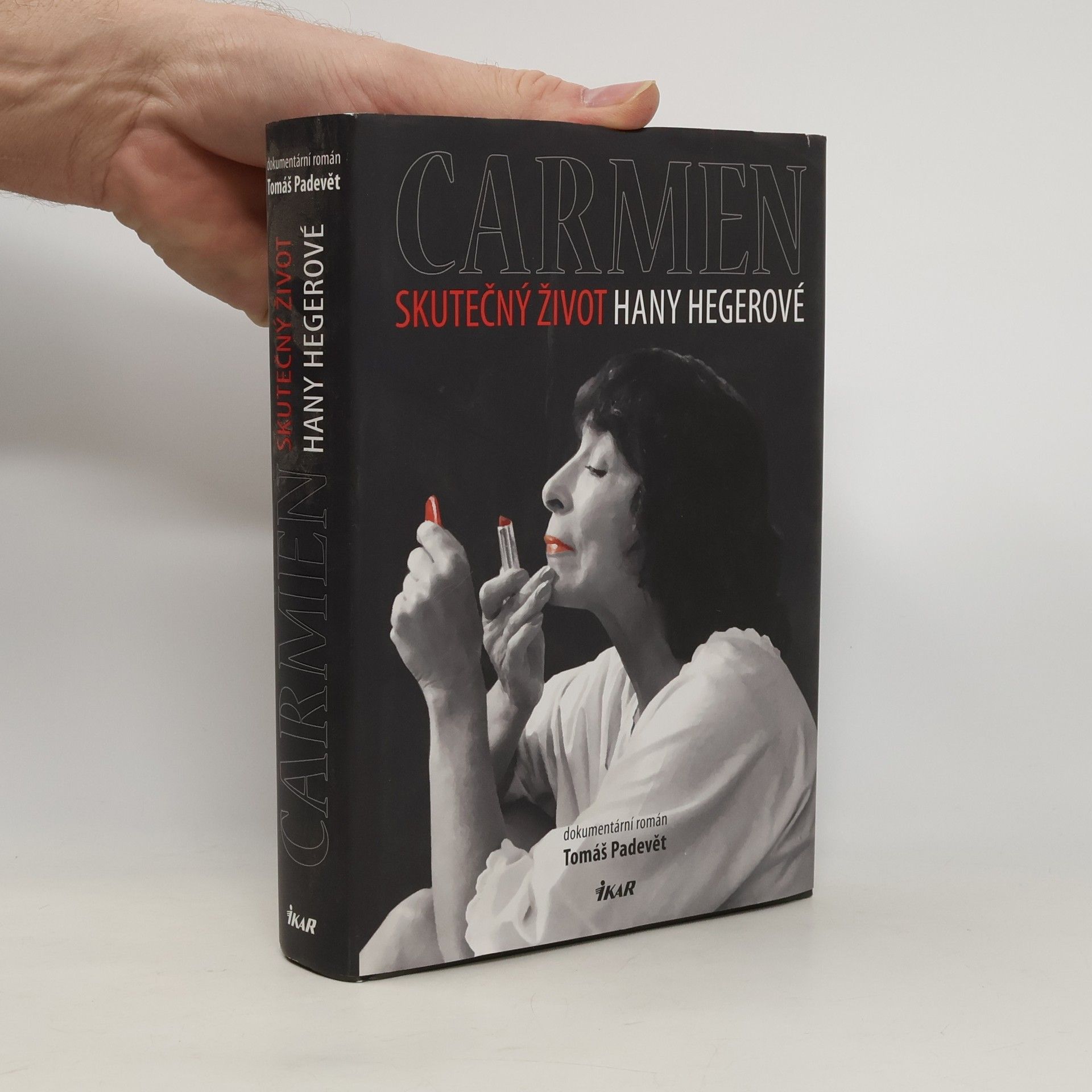 Tomáš Padevět Carmen. Skutečný život Hany Hegerové