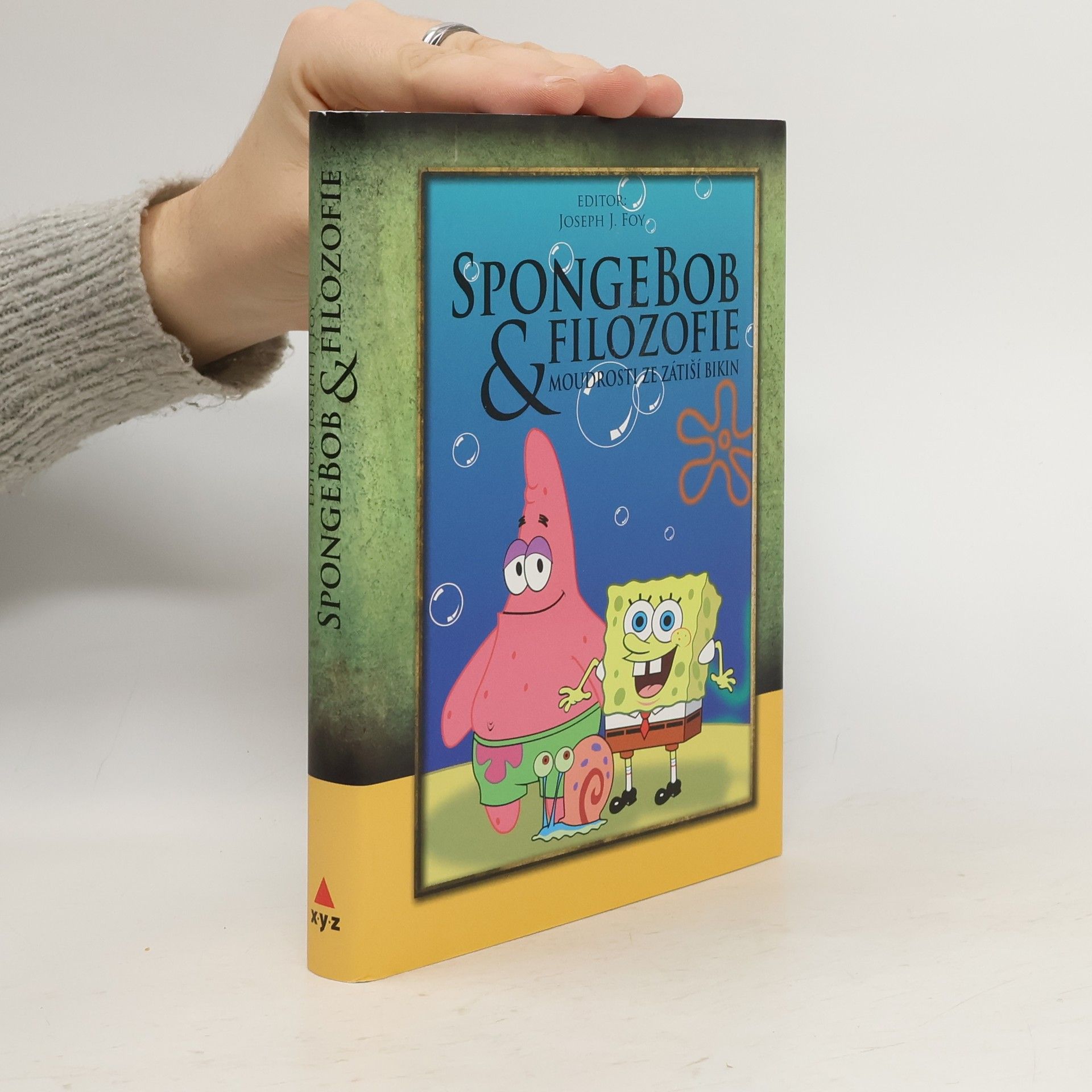 Joseph J. Foy SpongeBob & filozofie. Moudrosti ze Zátiší Bikin