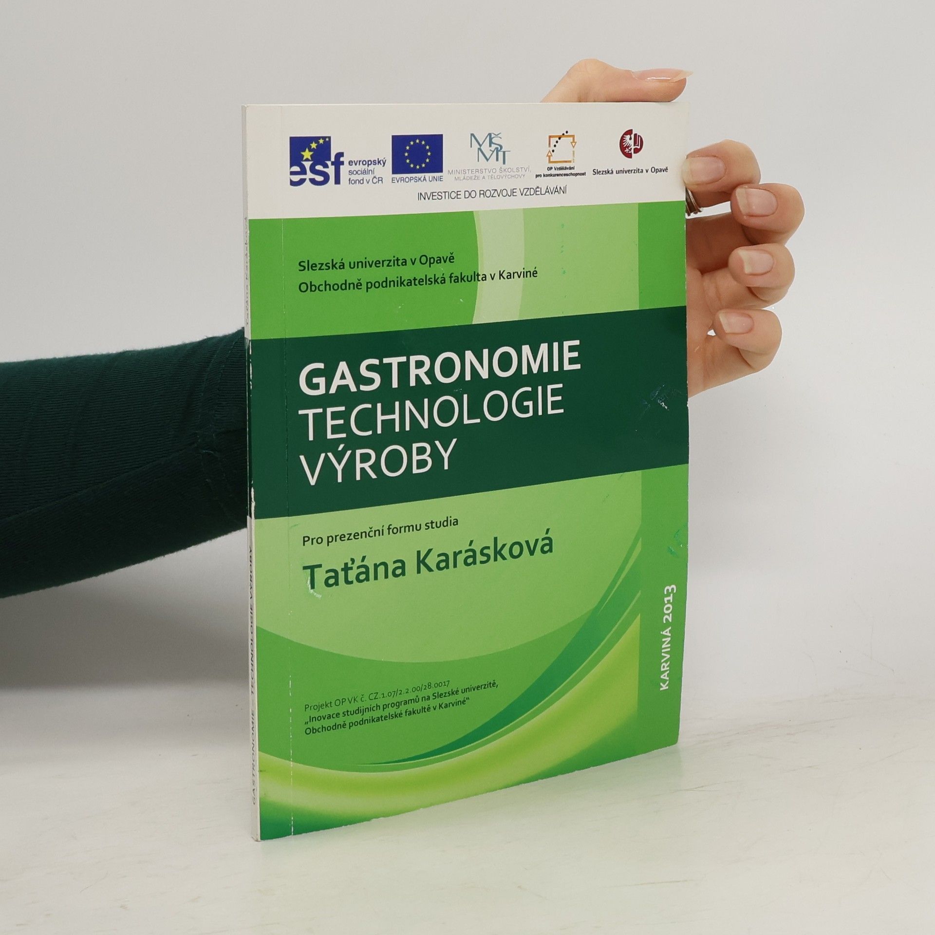 Taťána Karásková Gastronomie - technologie výroby : pro prezenční formu studia