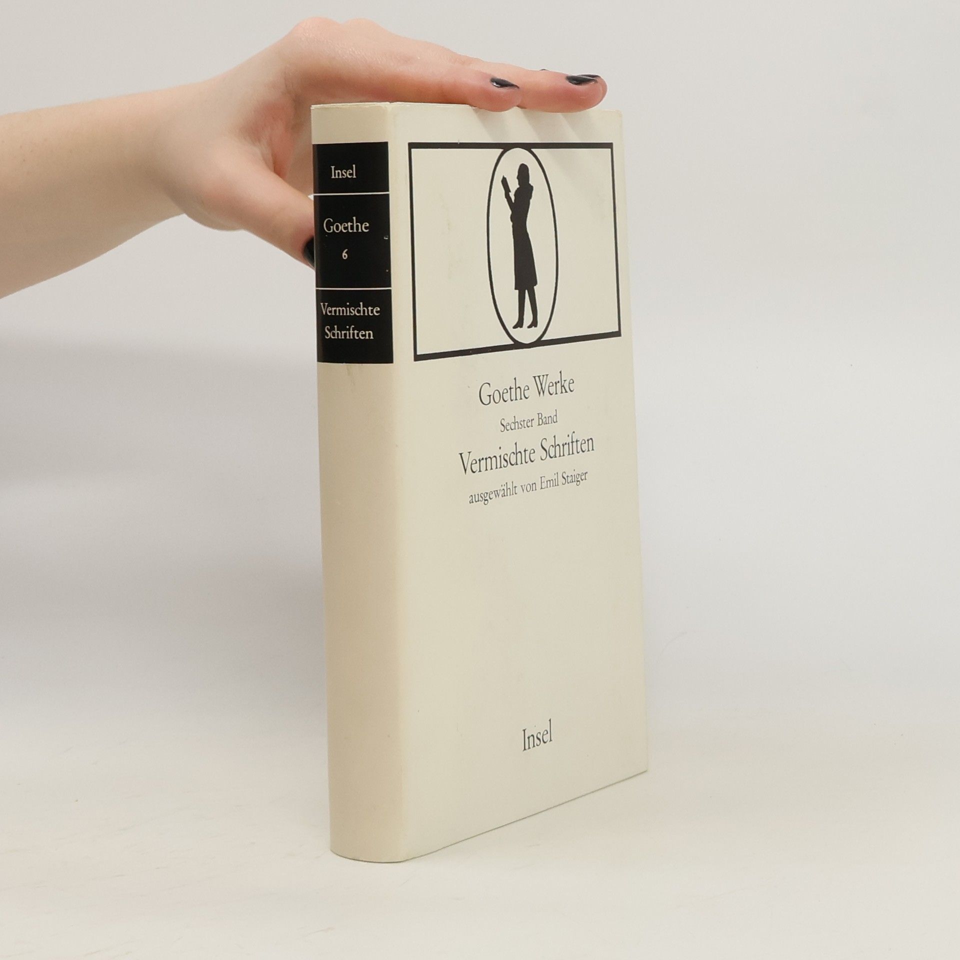 Johann Wolfgang von Goethe Goethe Werke Sechster Band. Vermischte Schriften