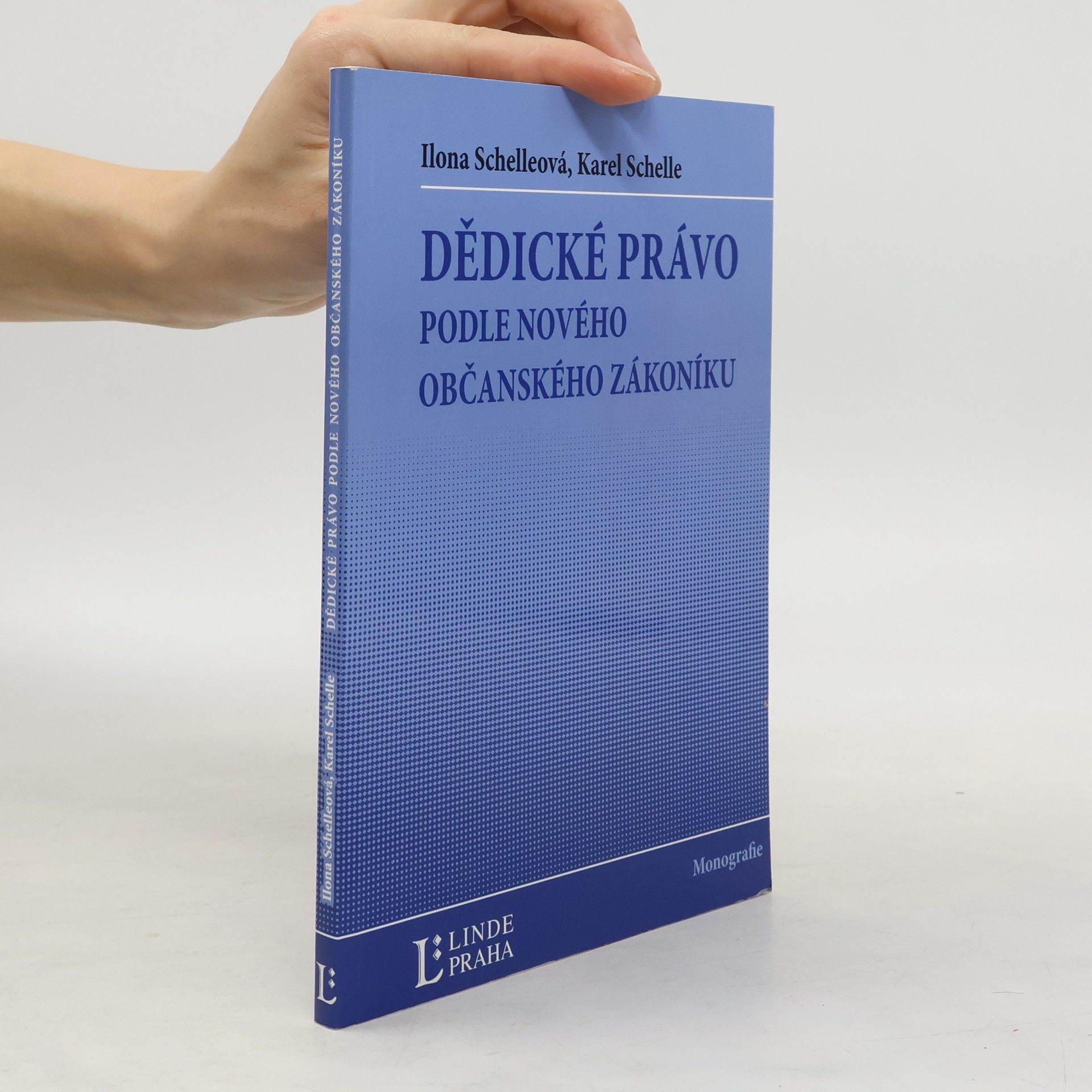 Ilona Schelleová Dědické právo podle nového občanského zákoníku
