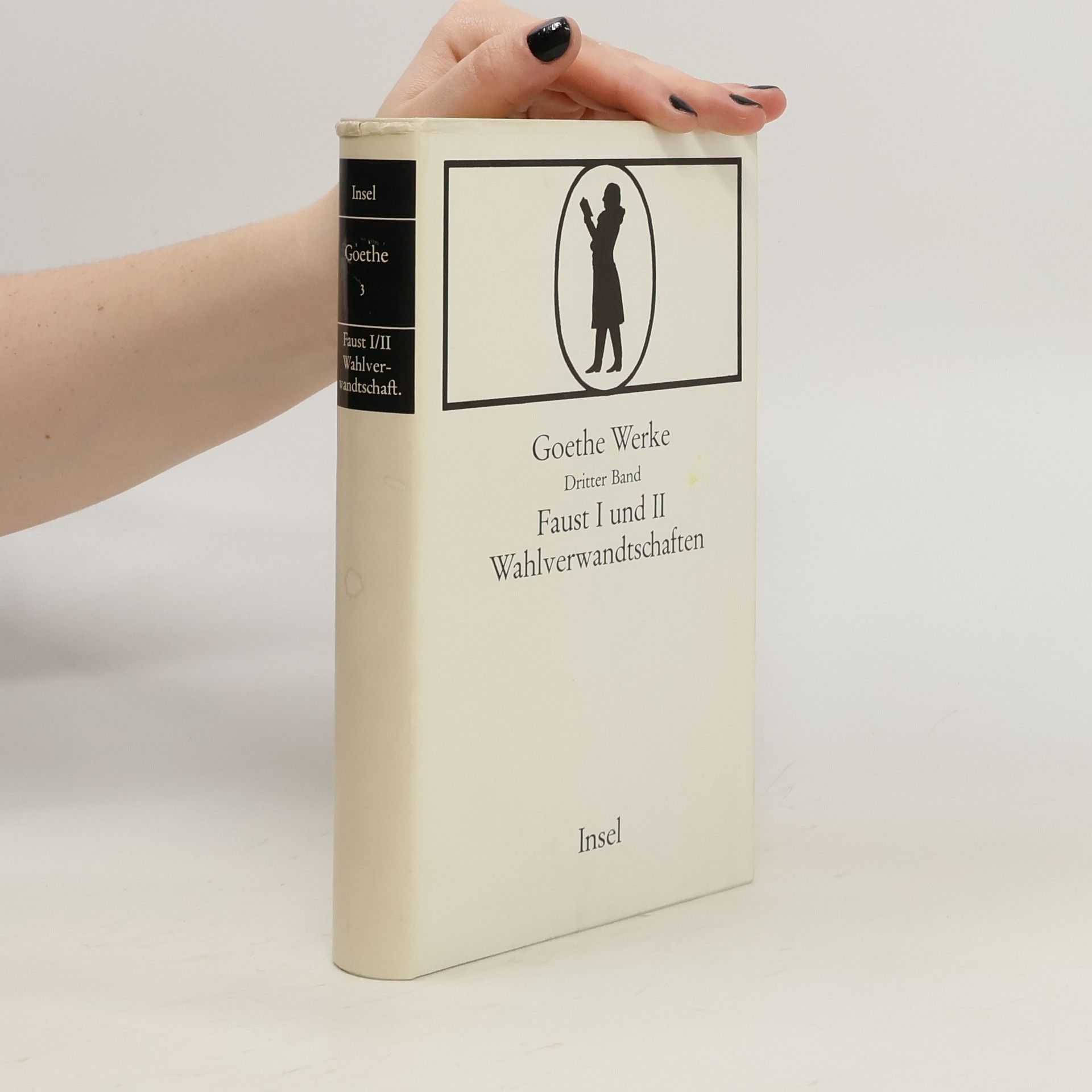 Johann Wolfgang von Goethe Goethe Werke Band 3. Faust I und II / Wahlverwandtschaften