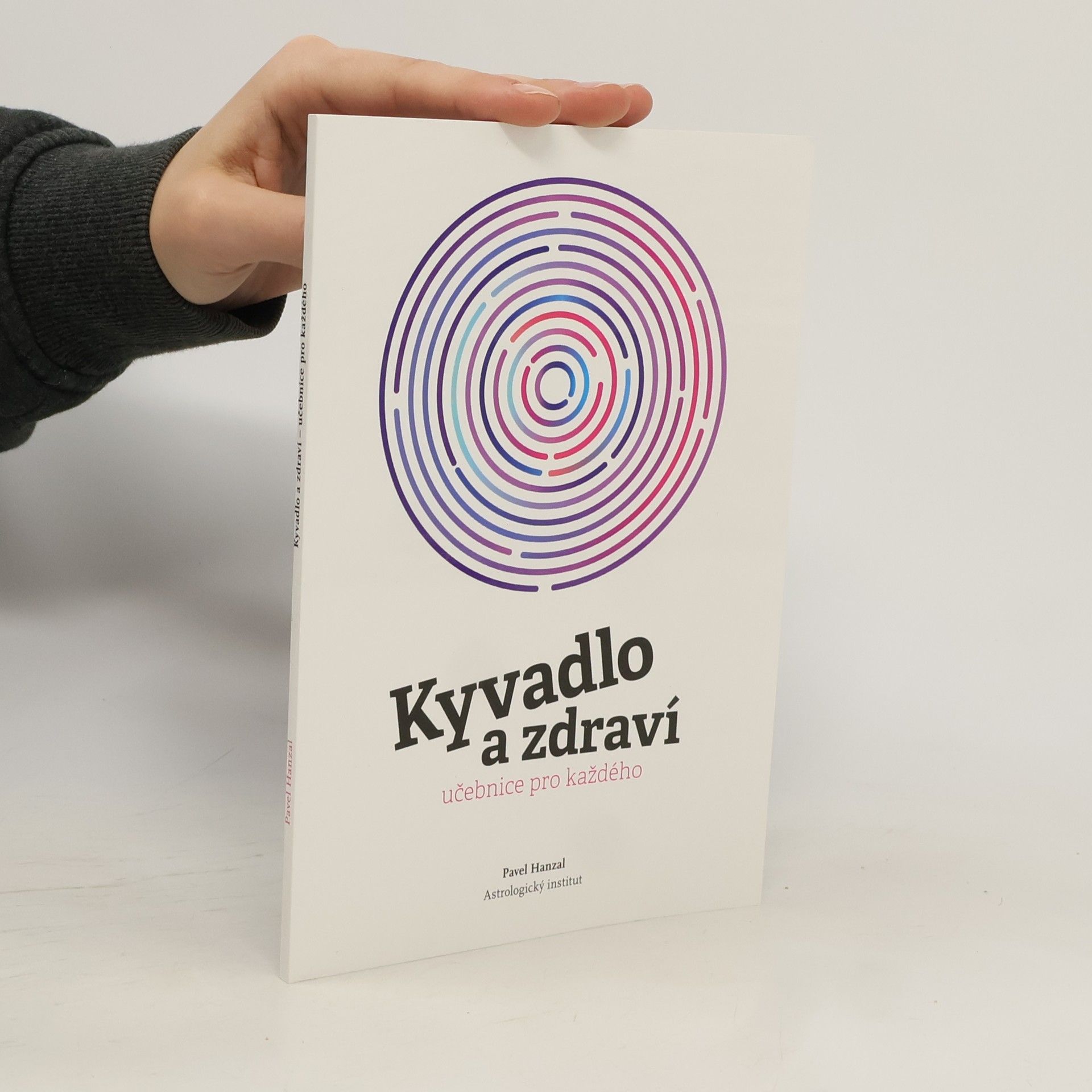 Pavel Hanzal Kyvadlo a zdraví