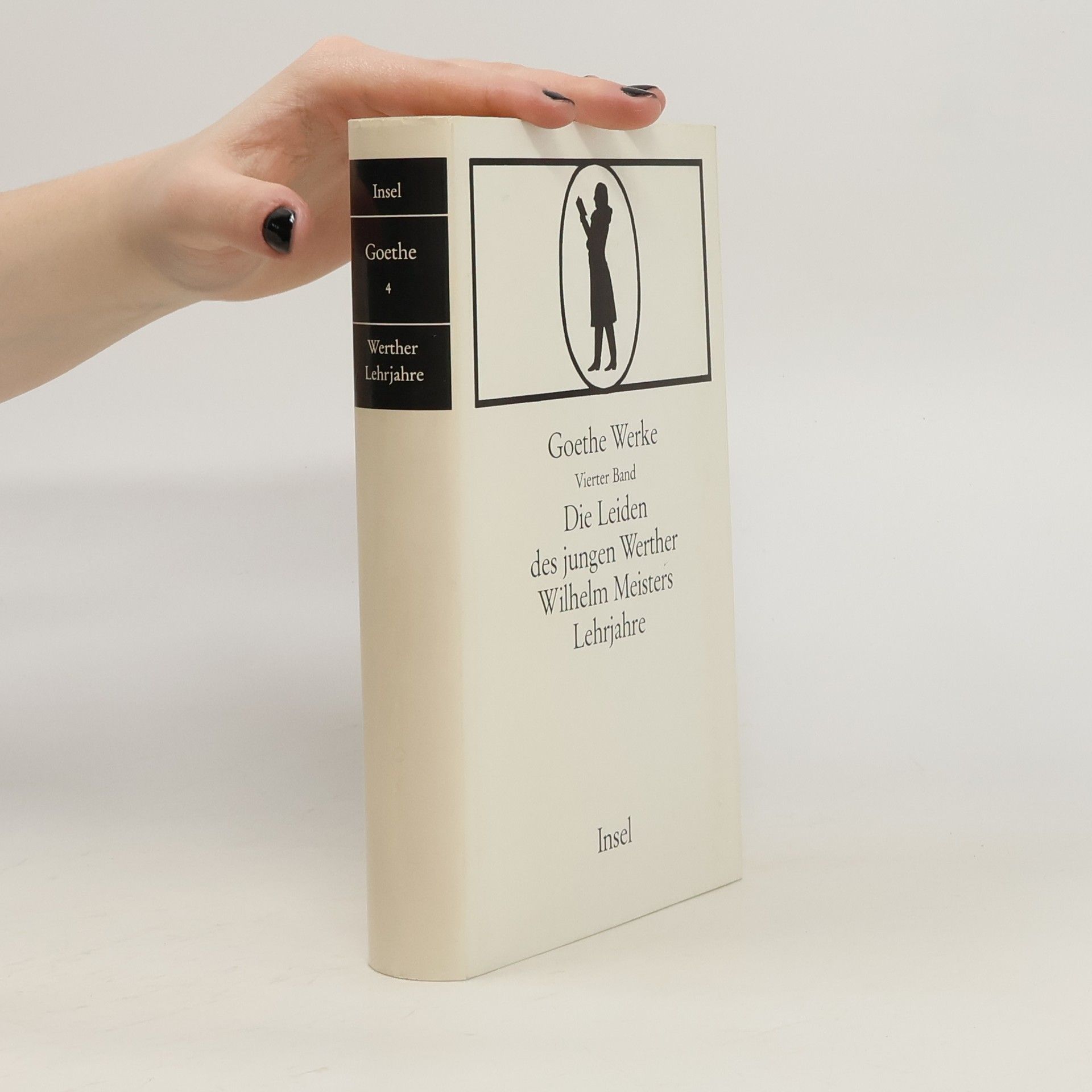 Johann Wolfgang von Goethe Goethe Werke 4. Die Leiden des jungen Werther Wilhelm Meisters Lehrjahre