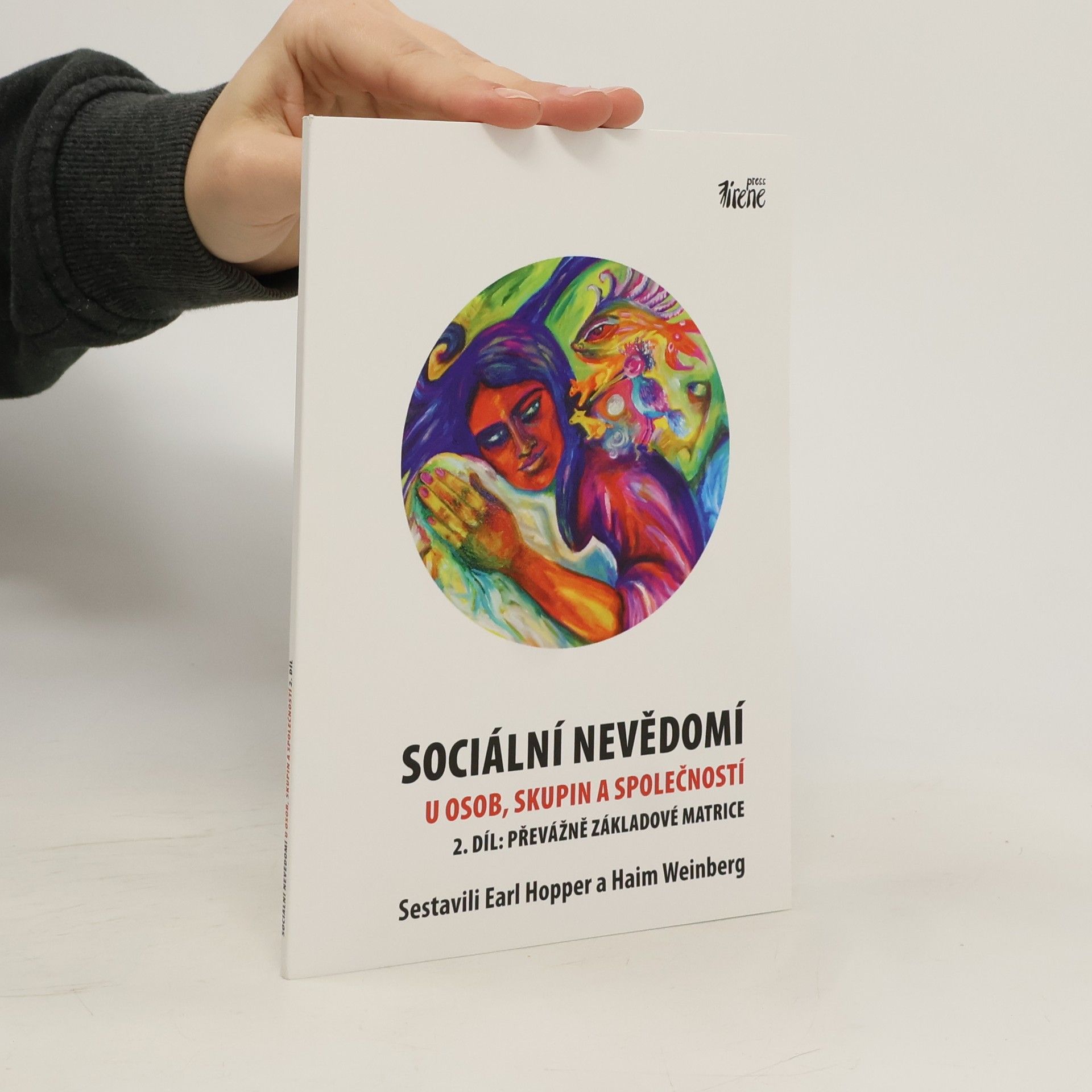 Sociální nevědomí u osob, skupin a společností - 2. díl: Převážně základové matrice