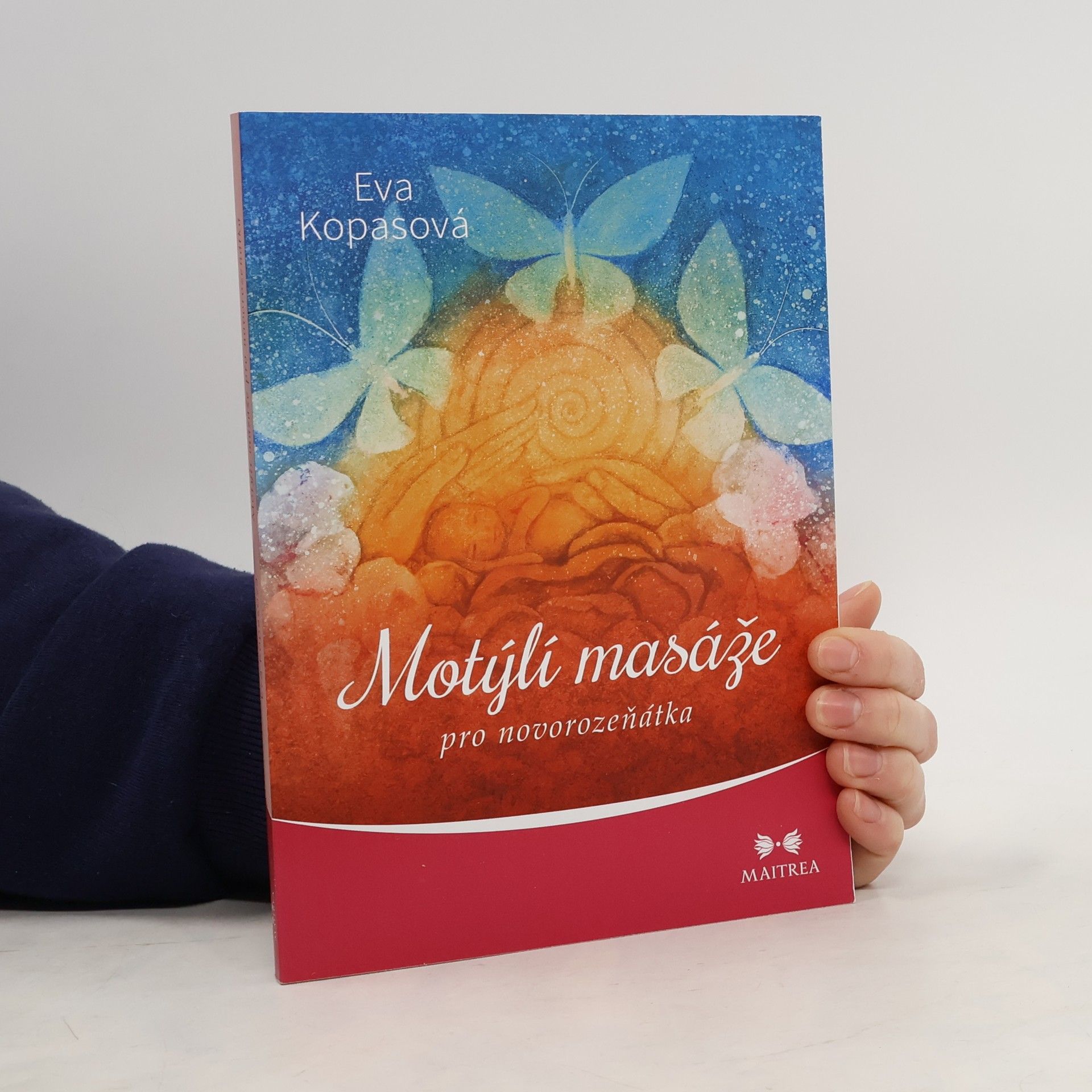 Eva Kopasová Motýlí masáže pro novorozeňátka
