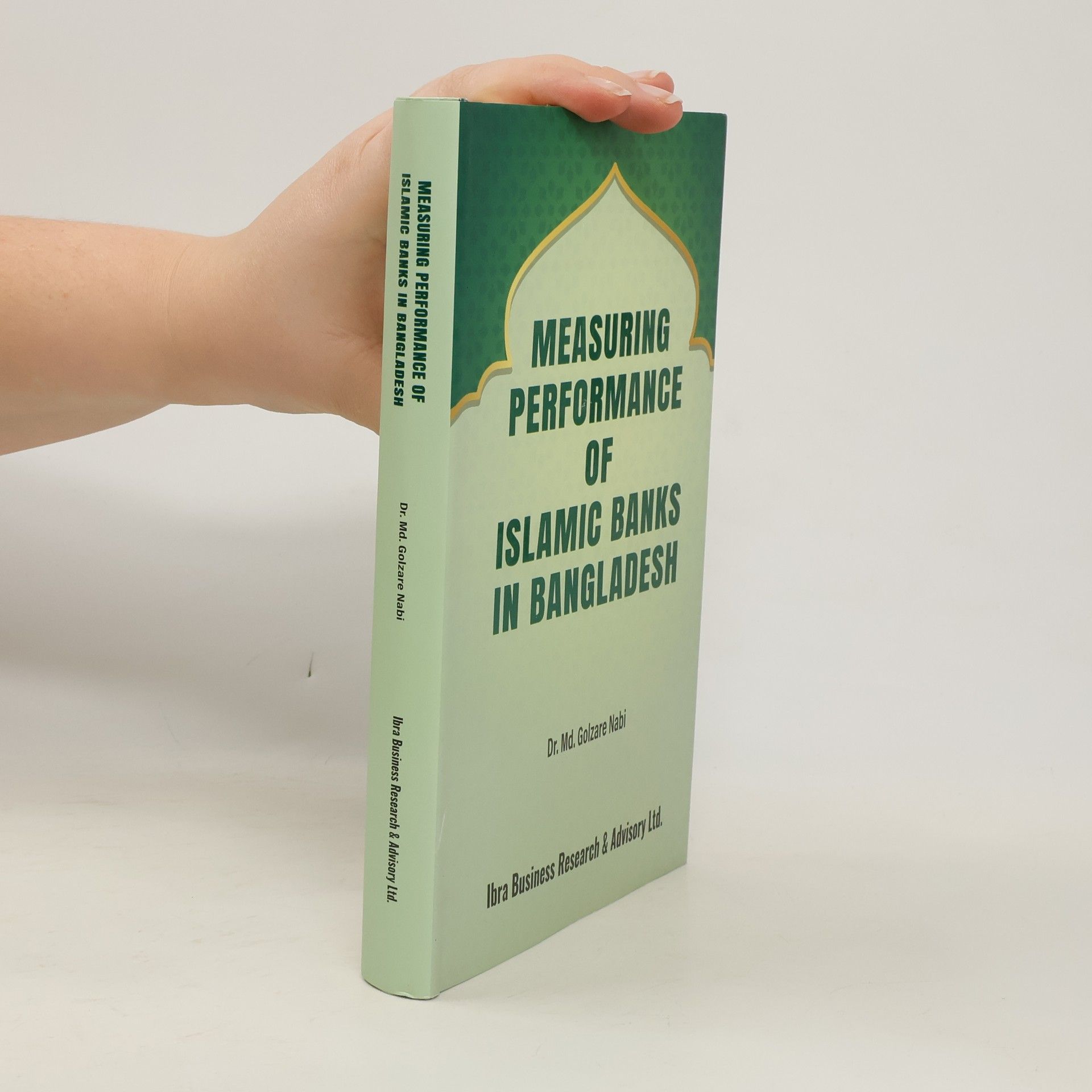 Golzare Nabi Measuring Performance of Islamic Banks in Bangladesh