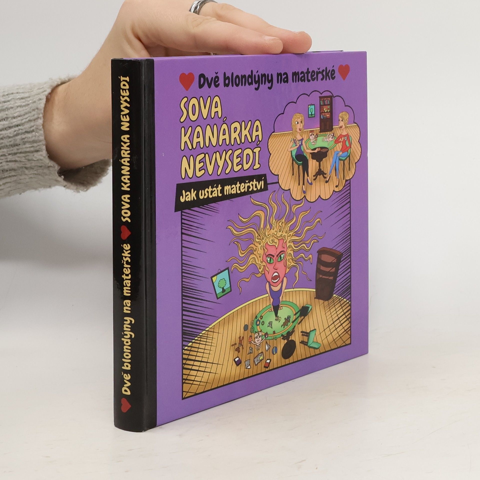 Kamila Karpíšková Sova kanárka nevysedí. Dvě blondýny na mateřské