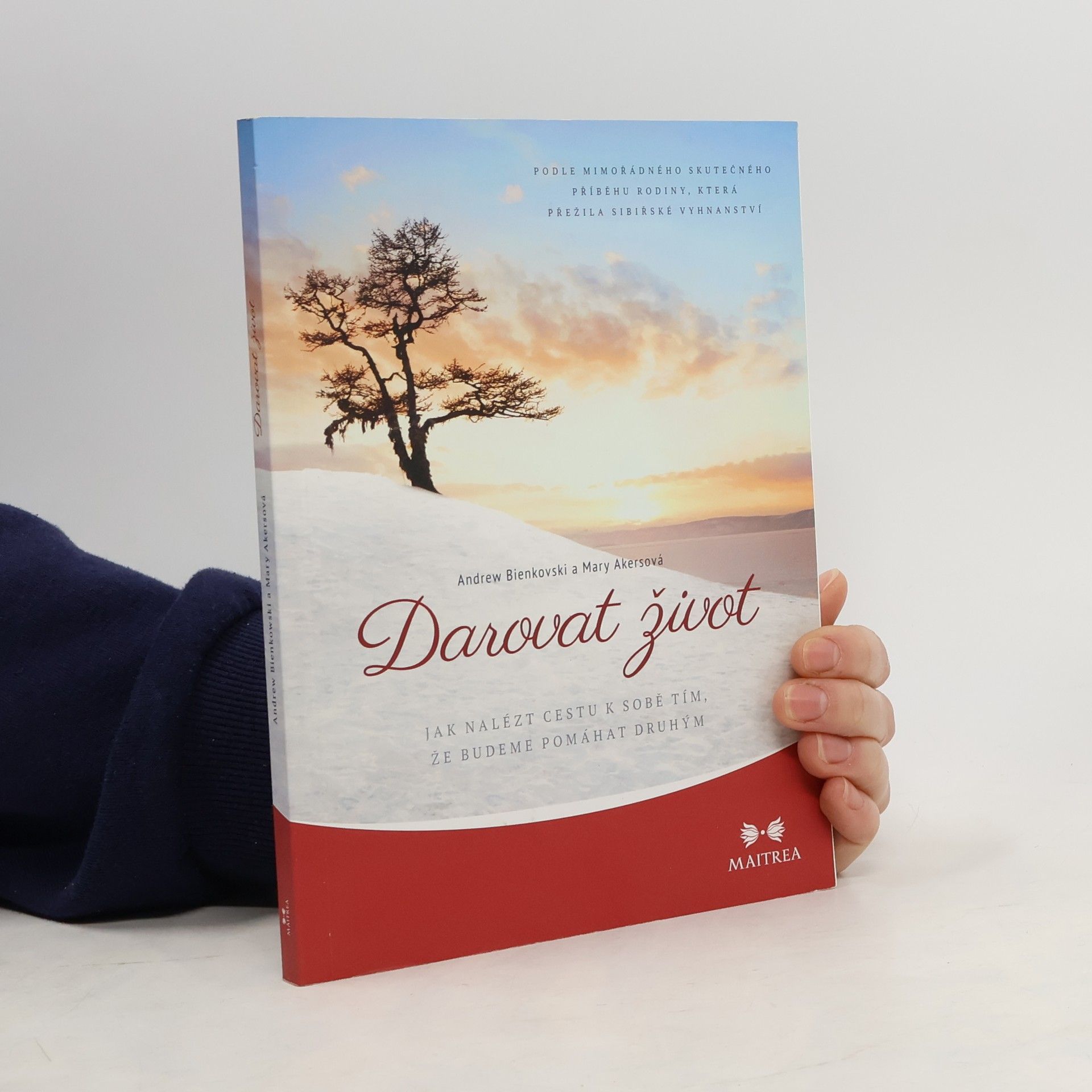 Andrew Bienkowski Darovat život : jak nalézt cestu k sobě tím, že budeme pomáhat druhým