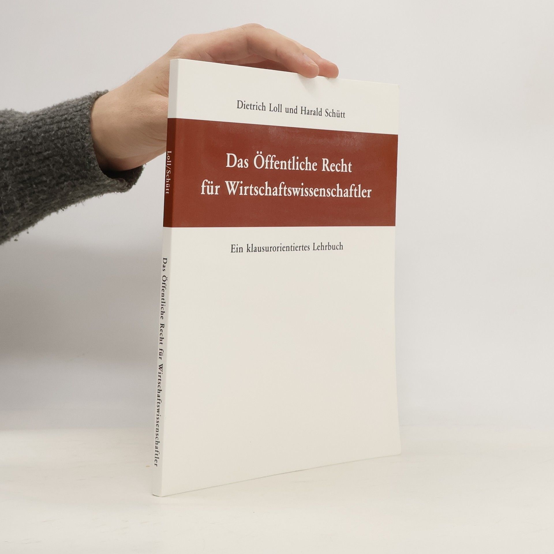 Dietrich Loll Das öffentliche Recht für Wirtschaftswissenschaftler