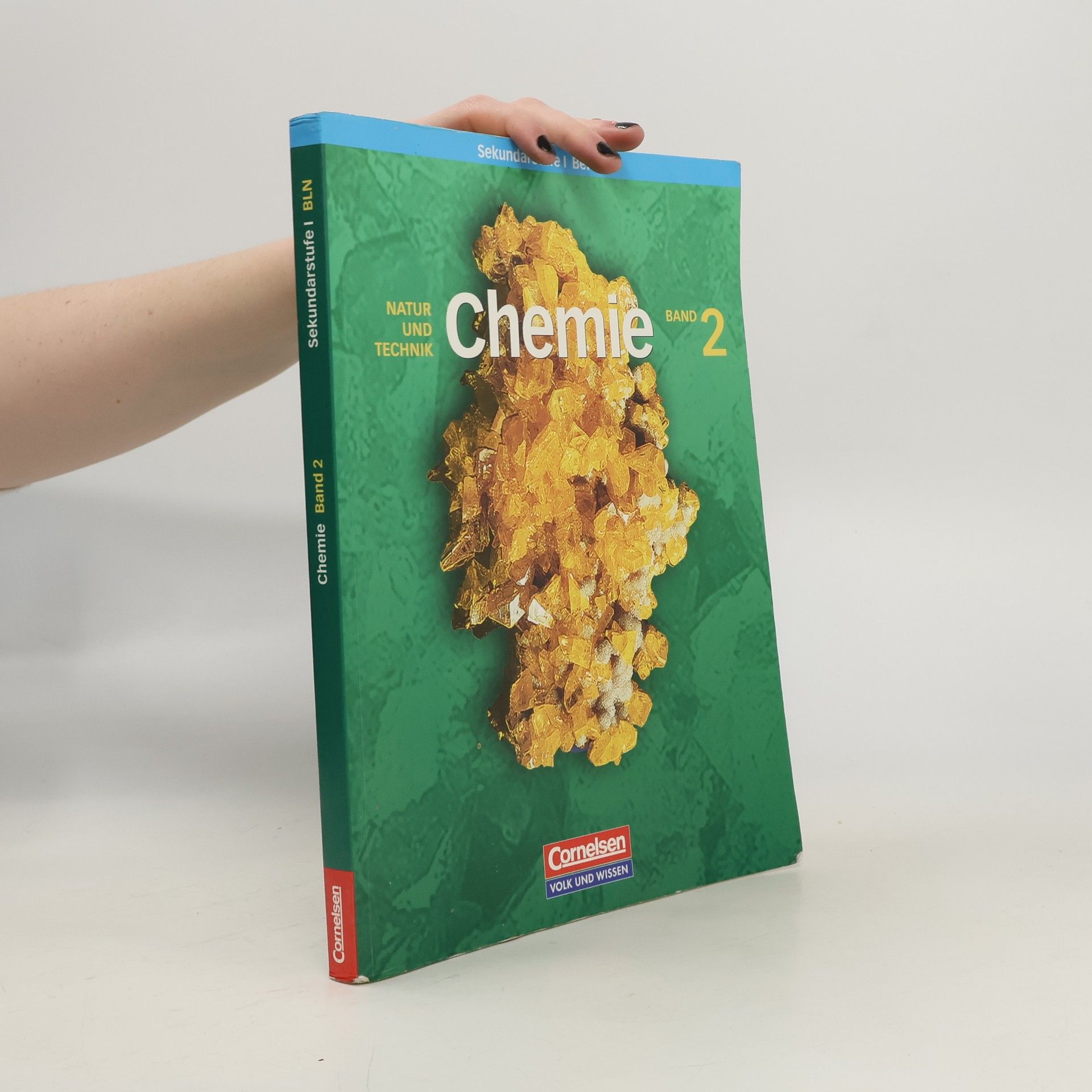 Chemie für die Sekundarstufe I. Natur und Technik Bd. 02. Schülerbuch. Ausgabe Berlin. Neue Ausgabe