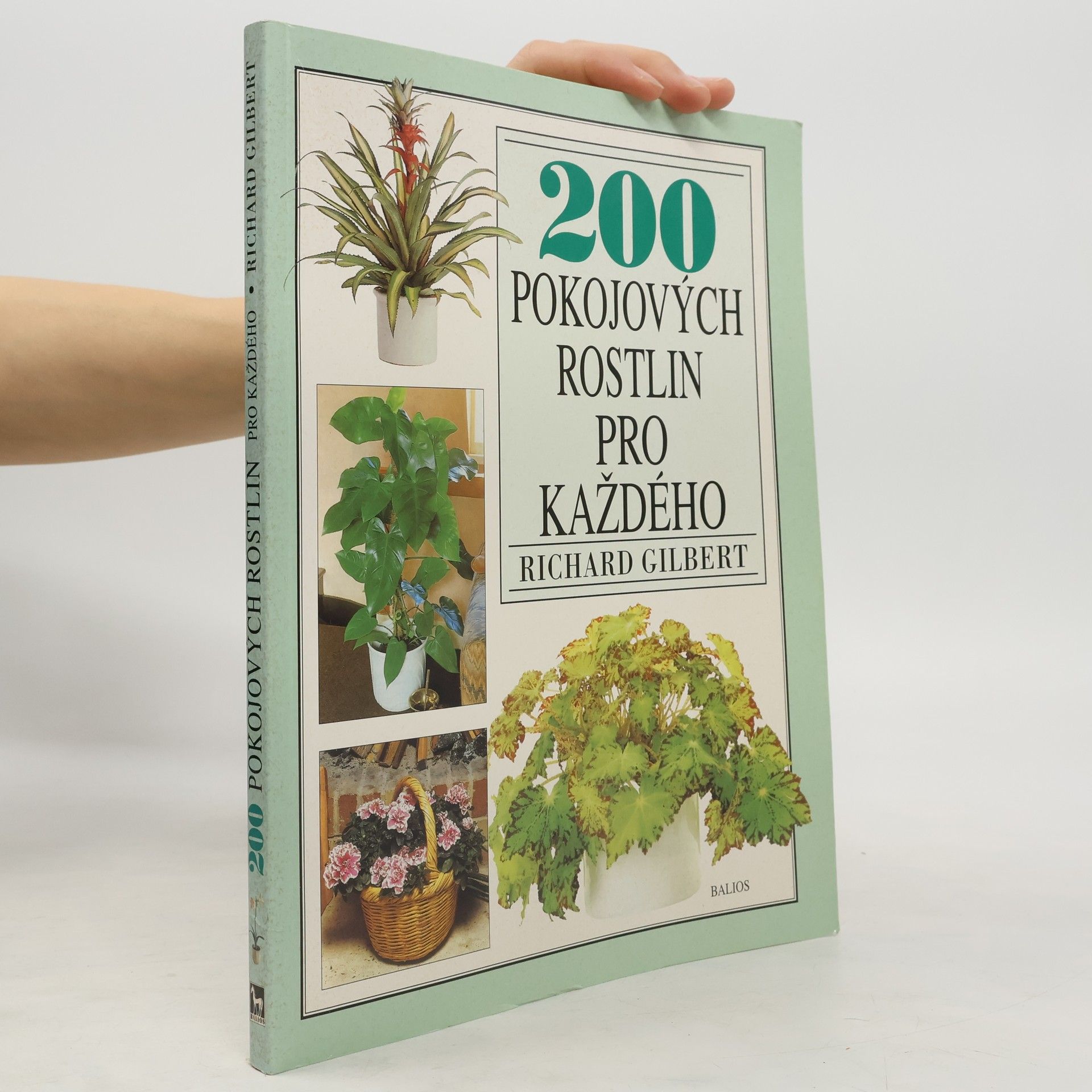 Richard Gilbert 200 pokojových rostlin pro každého
