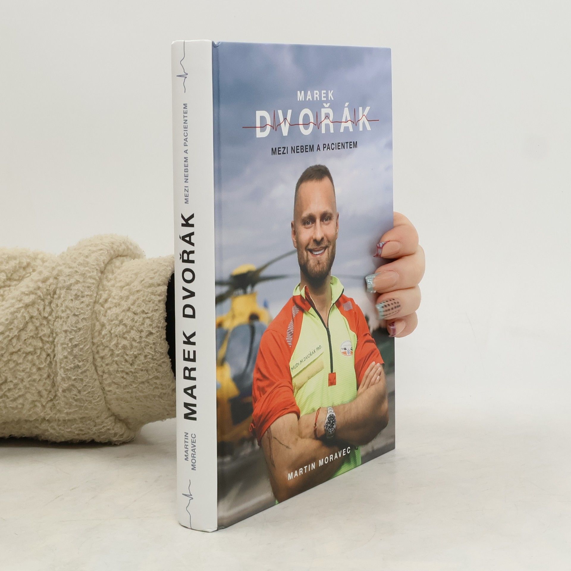 Martin Moravec Marek Dvořák. Mezi nebem a pacientem