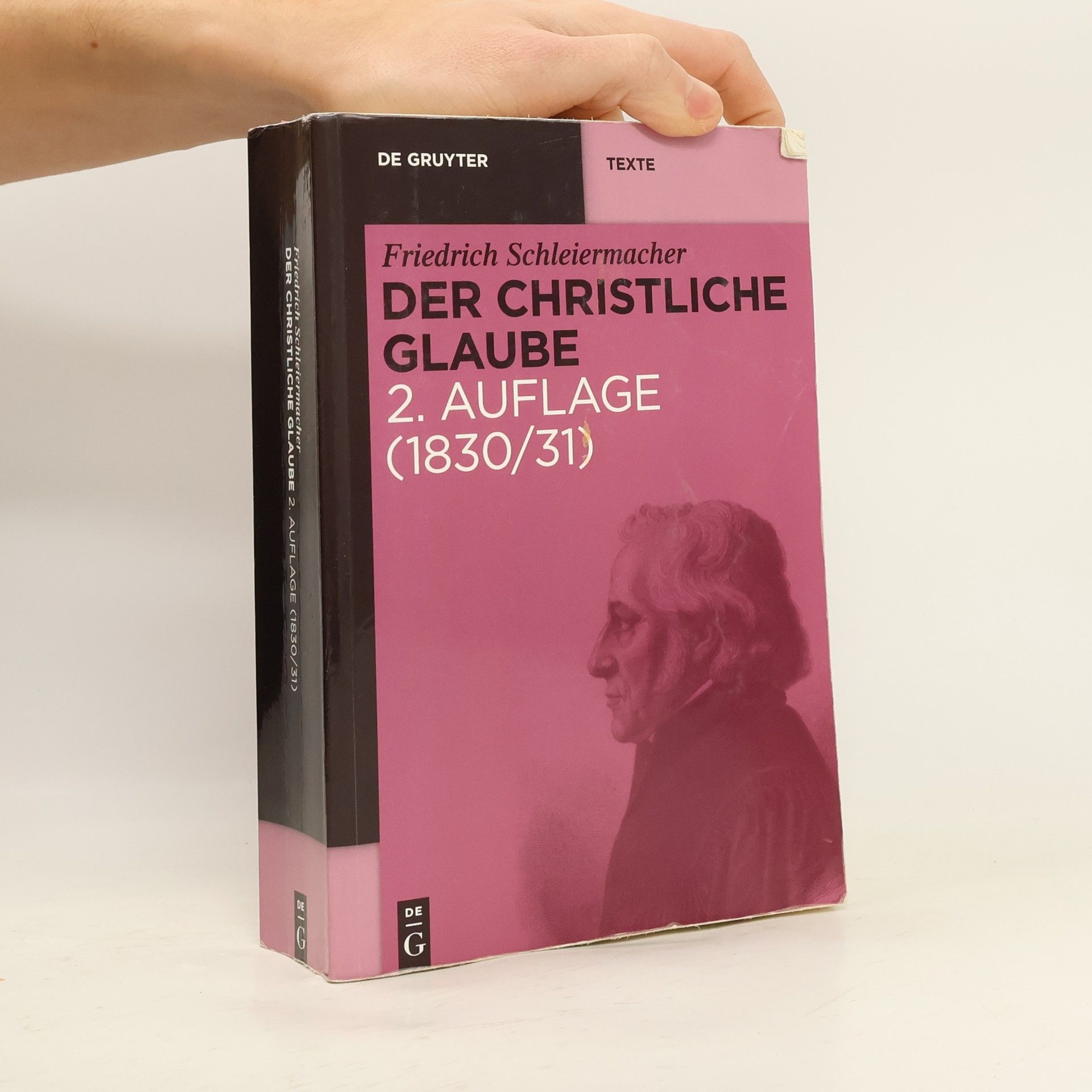 Friedrich Daniel Ernst Schleiermacher Der christliche Glaube (1830/31) - 2. Auflage