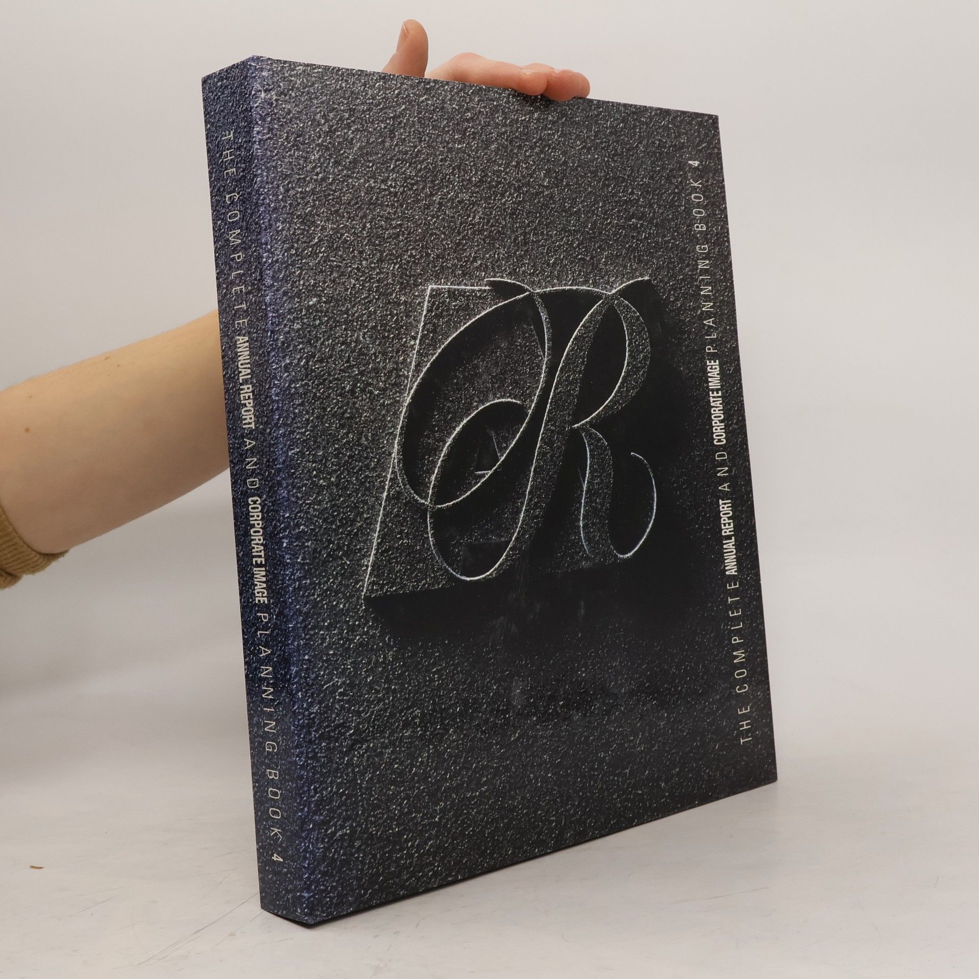 Paul A. Casper The Complete Annual Report and Corporate Image Planning Book