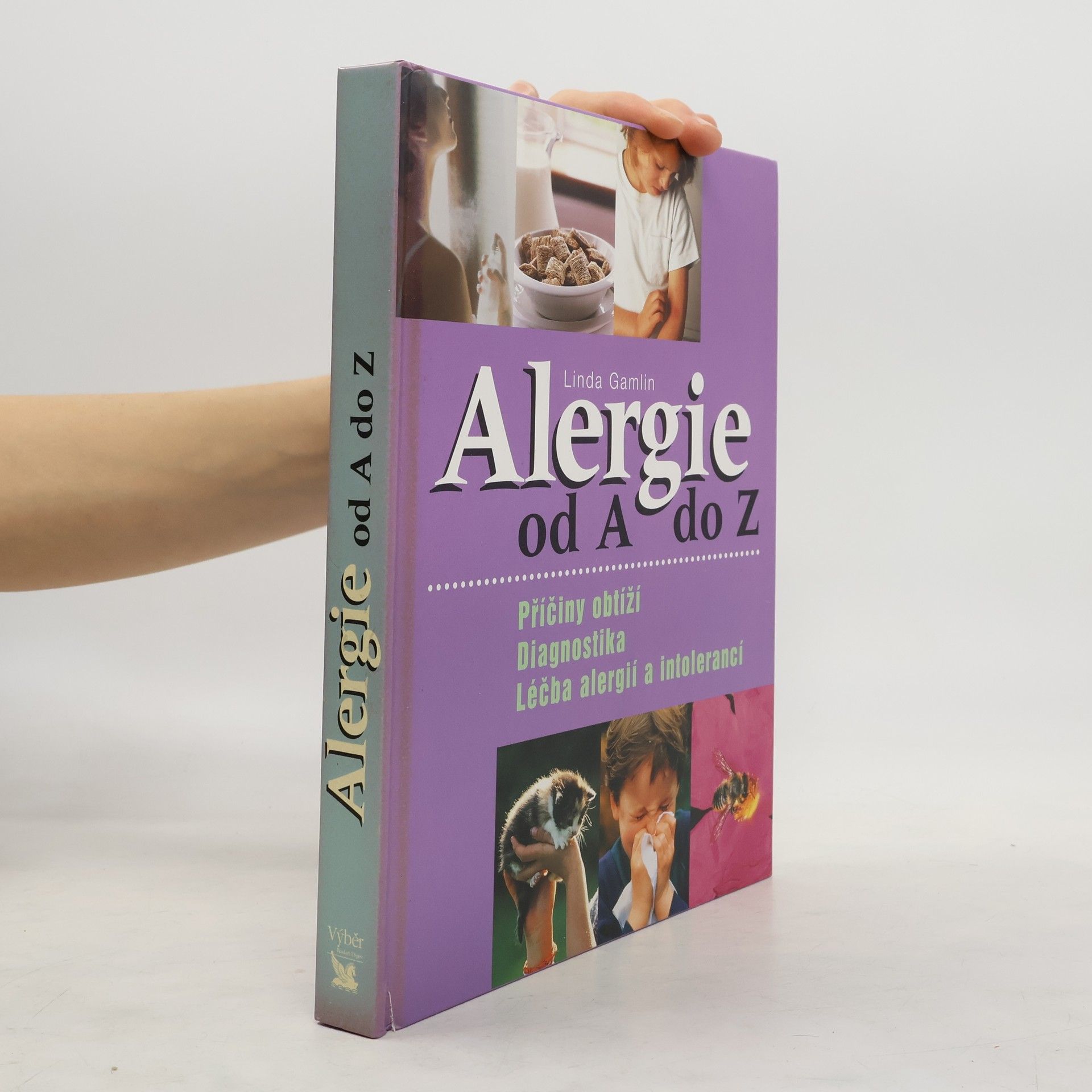 Linda Gamlin Alergie od A do Z. Příčiny obtíží, diagnostika, léčba alergií a intolerancí
