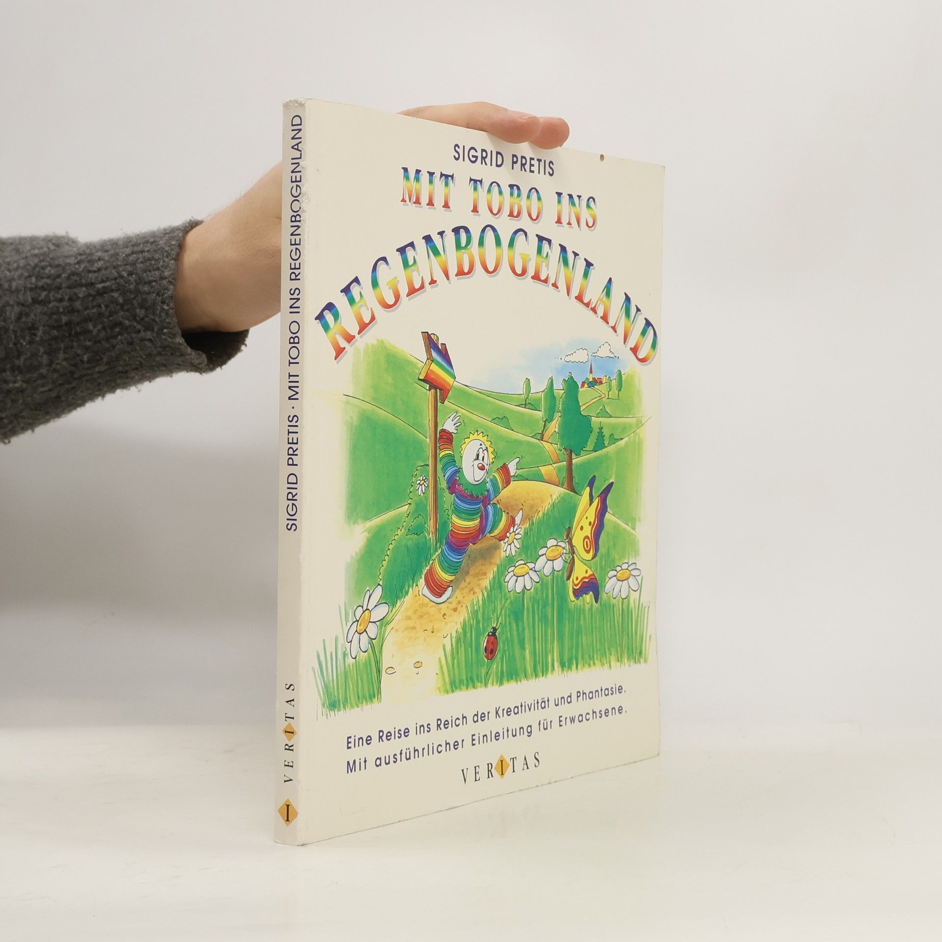 Sigrid Pretis Mit Tobo ins Regenbogenland