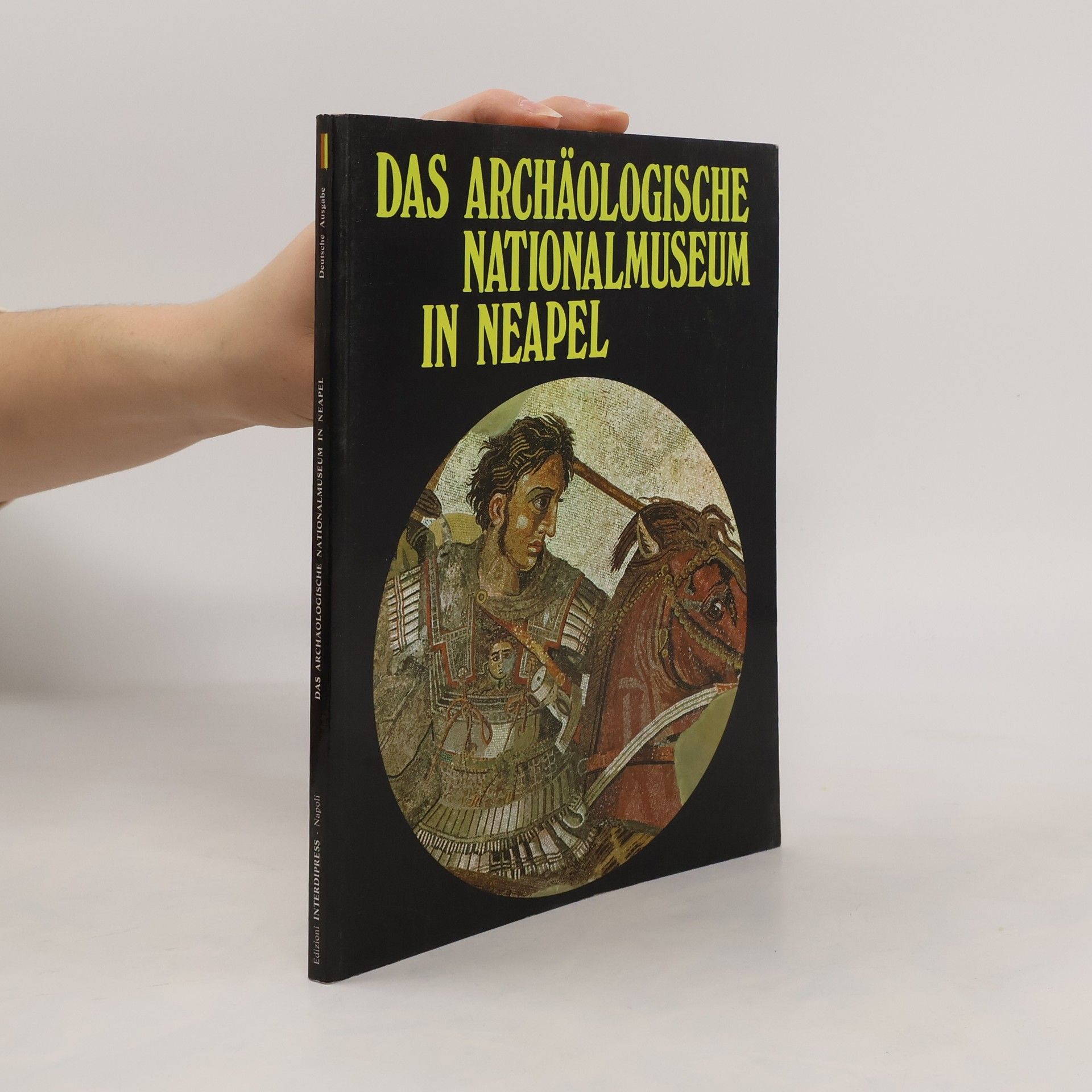 Autorenkollektiv Das archäologische Nationalmuseum in Neapel