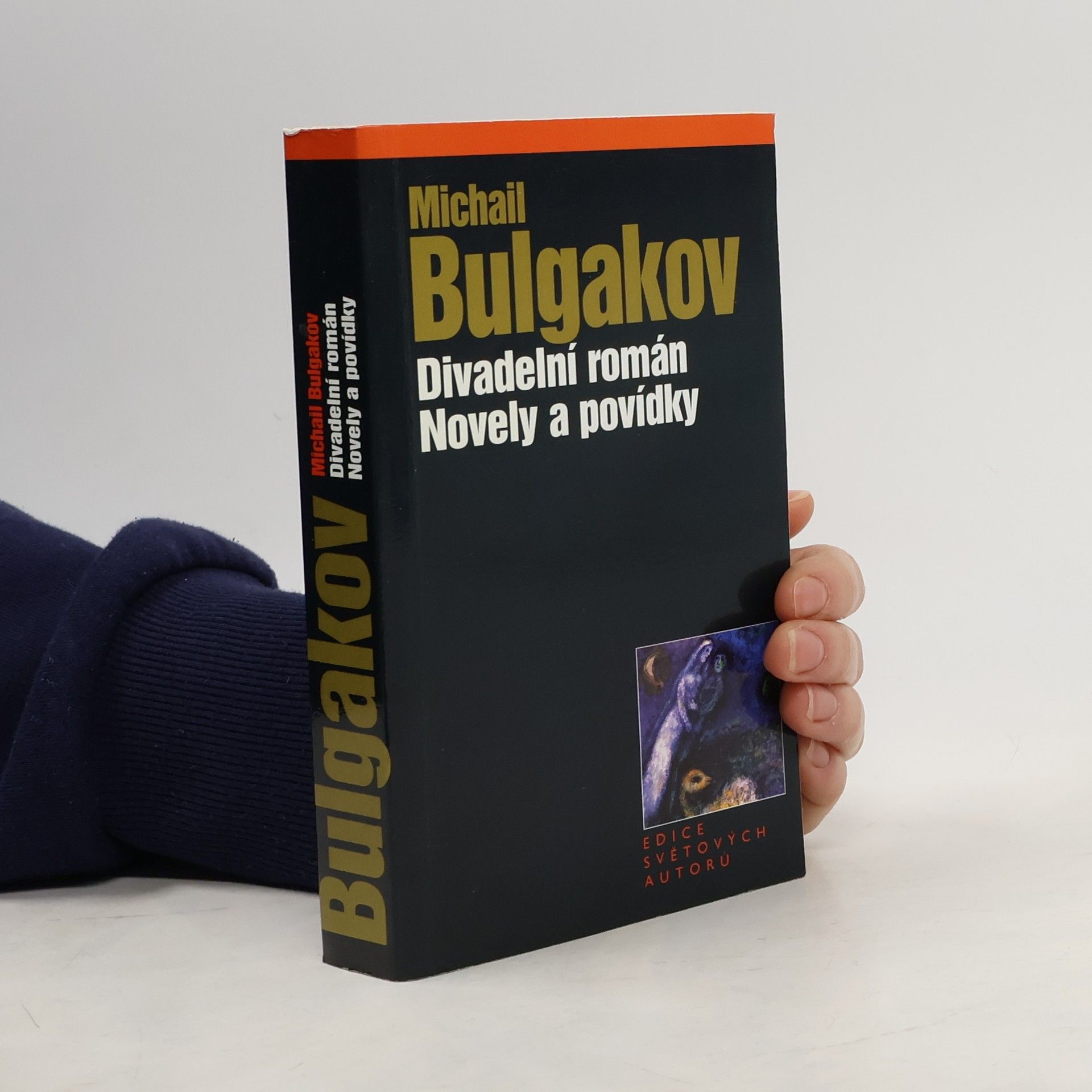 Michail Bulgakov Divadelní román ; Novely a povídky