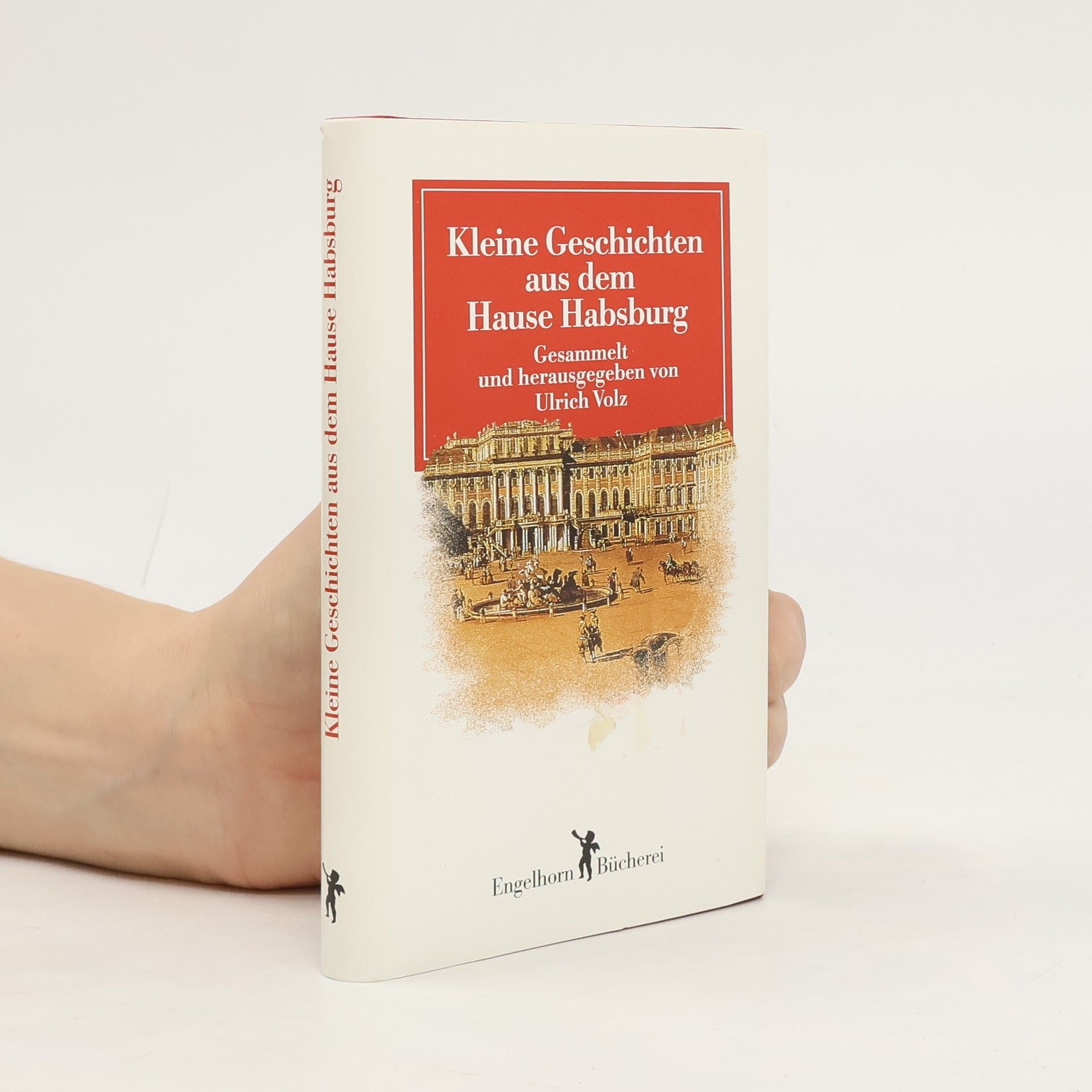 Autorenkollektiv Kleine Geschichten aus dem Hause Habsburg